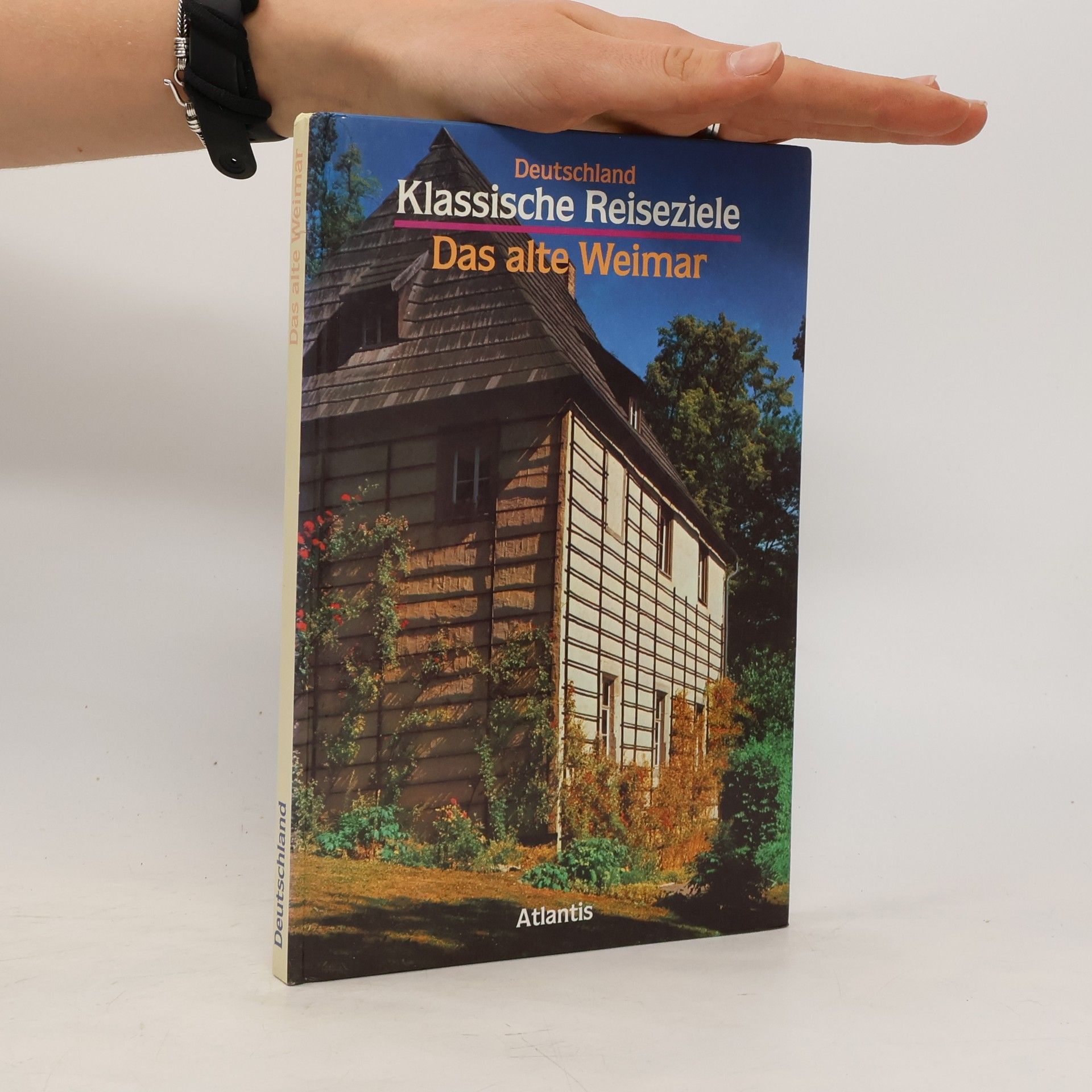Karsten Welte Klassische Reiseziele: Das alte Weimar