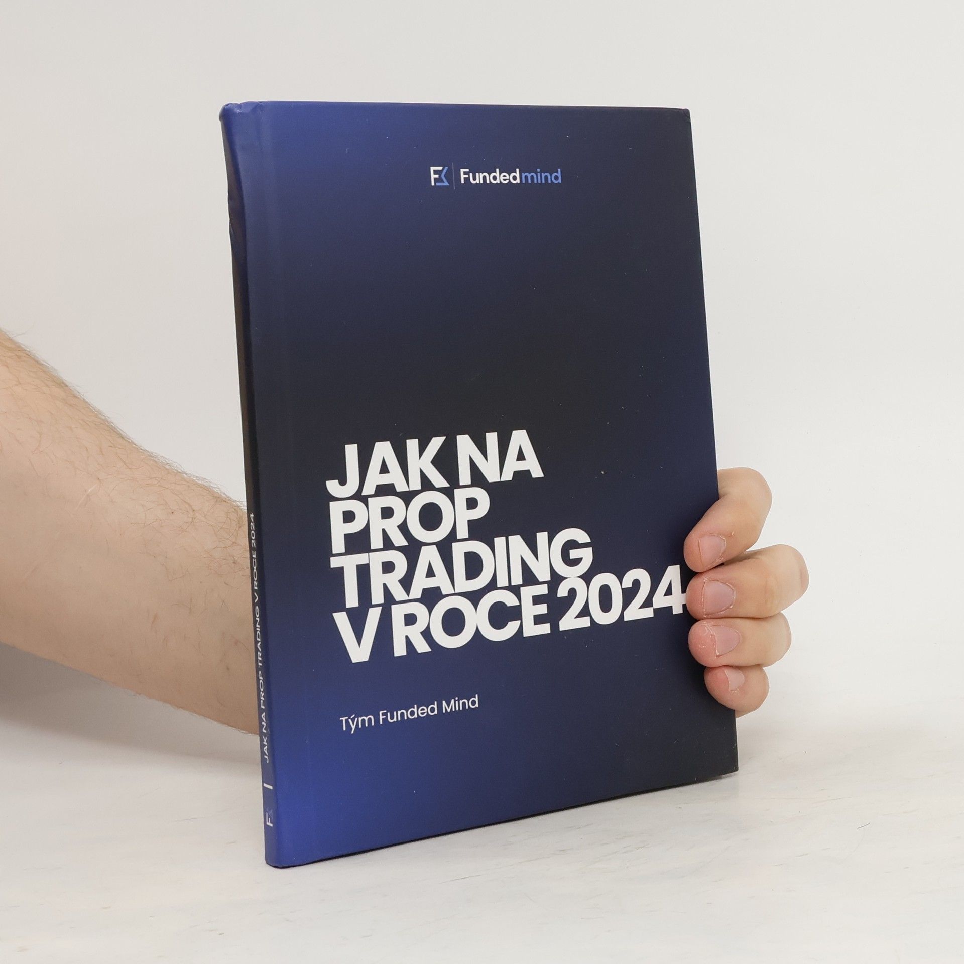 Kolektív autorov Jak na Prop Trading v roce 2024