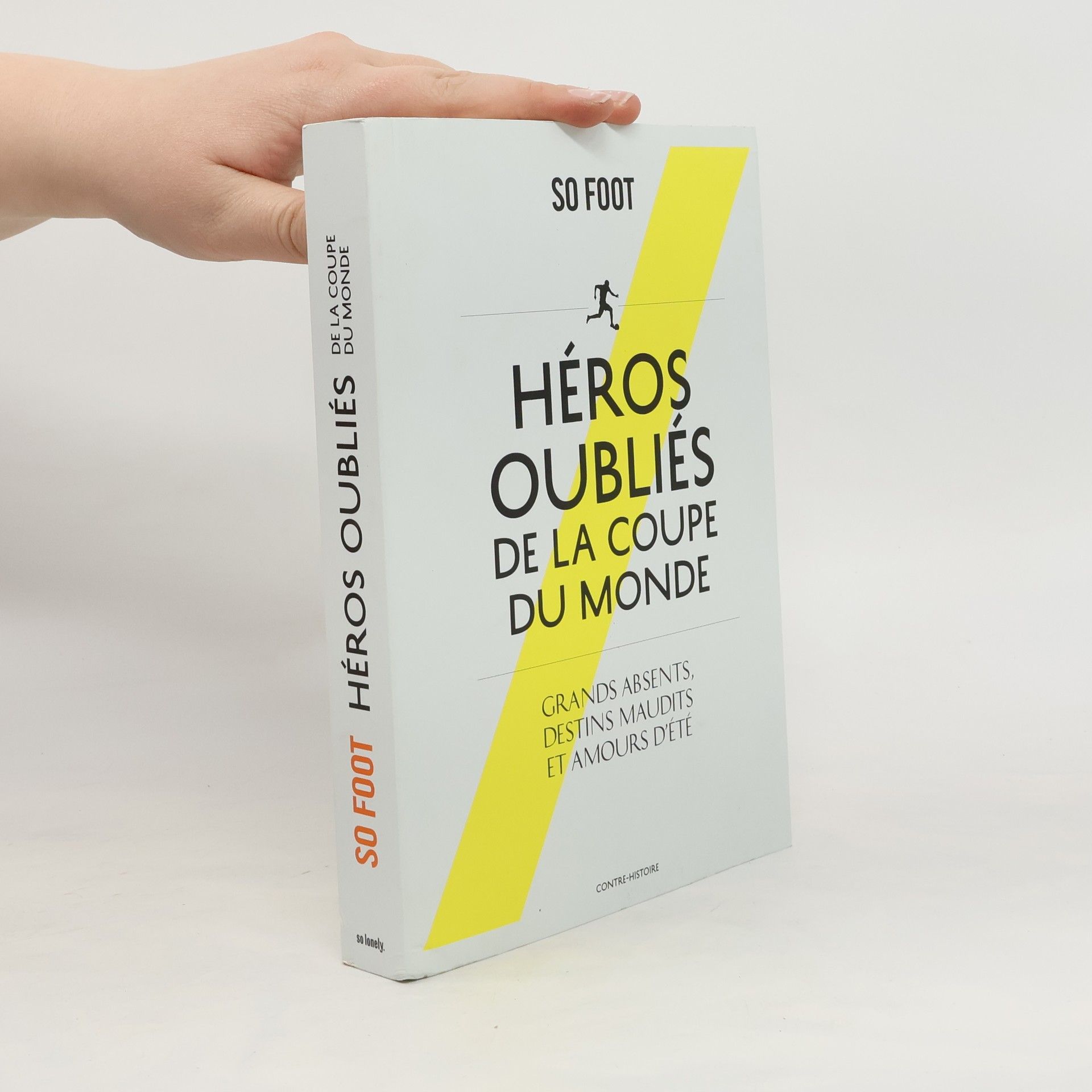 Collectif d'auteurs Héros oubliés de la coupe du monde