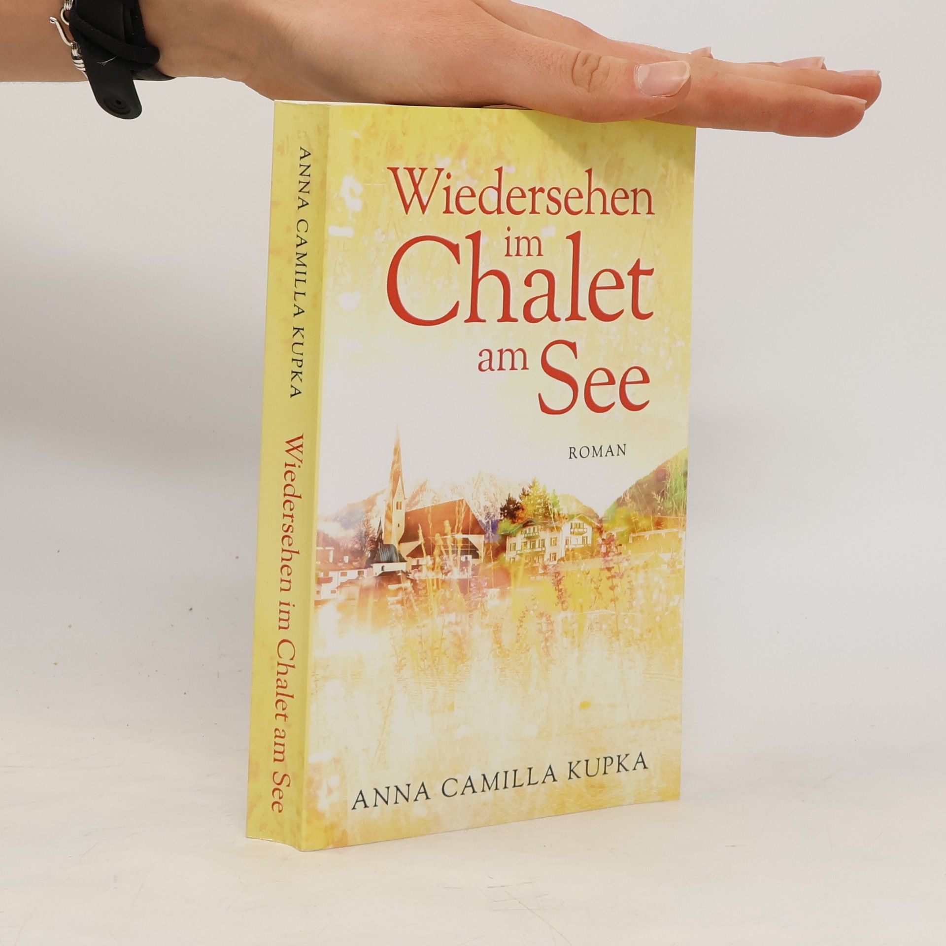 Anna Kupka Wiedersehen im Chalet am See