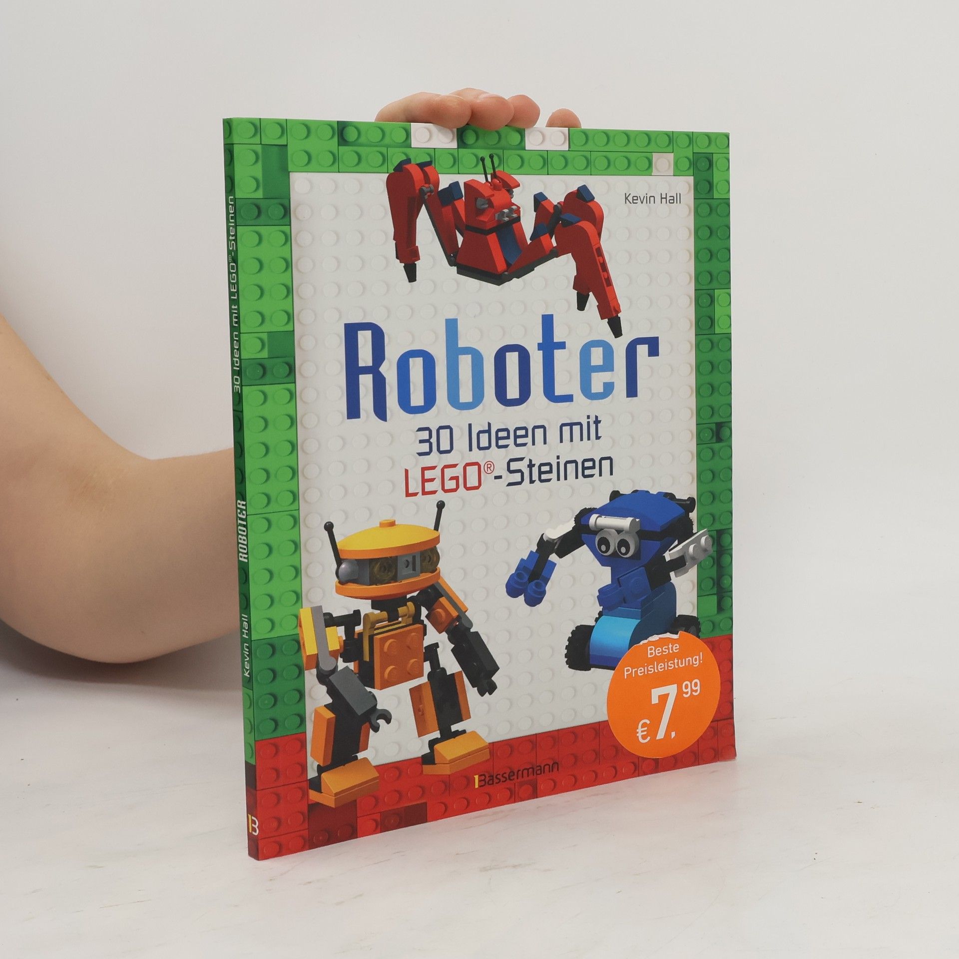 Kevin Hall Roboter : 30 Ideen mit LEGO-Steinen