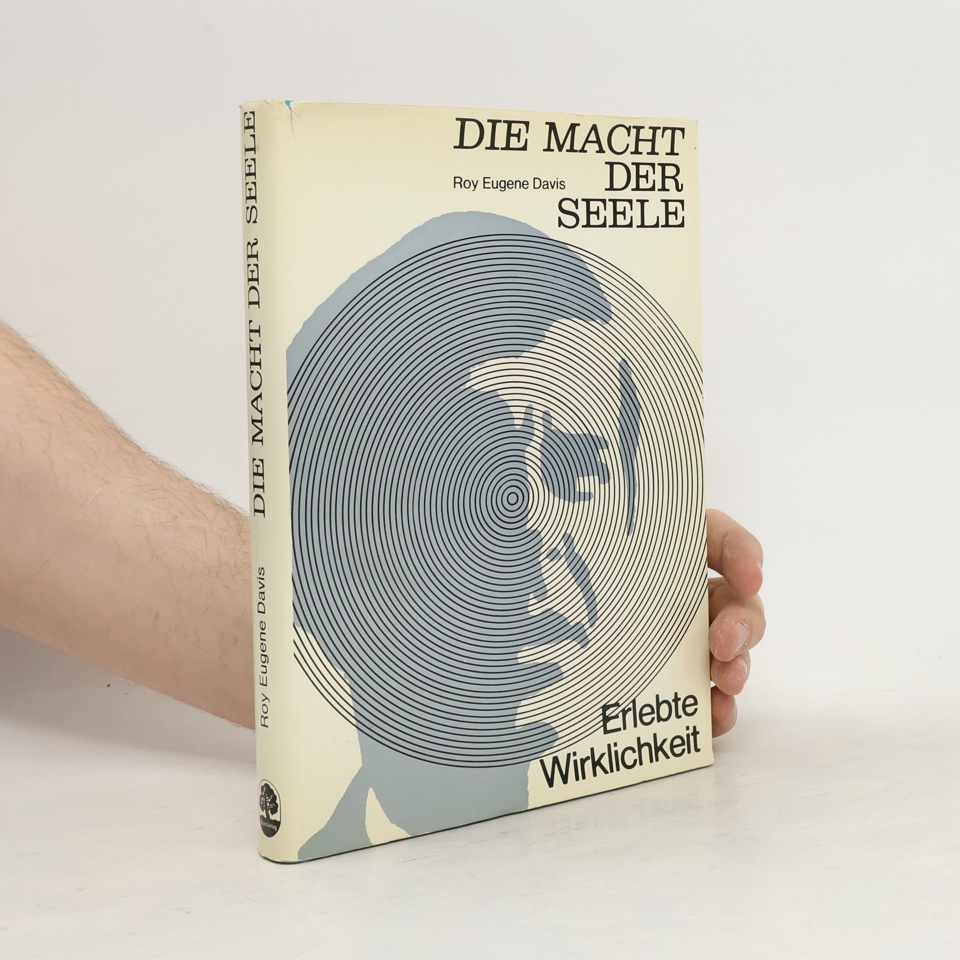 Roy Eugene Davis Die Macht der Seele als erlebte Wirklichkeit