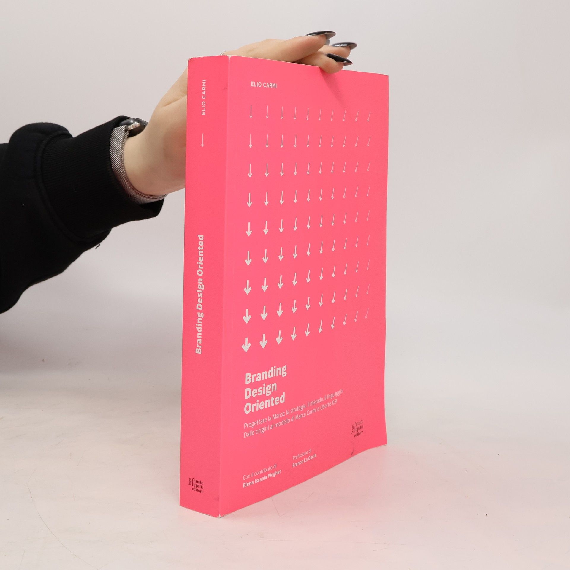 Elio Carmi Branding D.O. Progettare la marca. Una visione design oriented