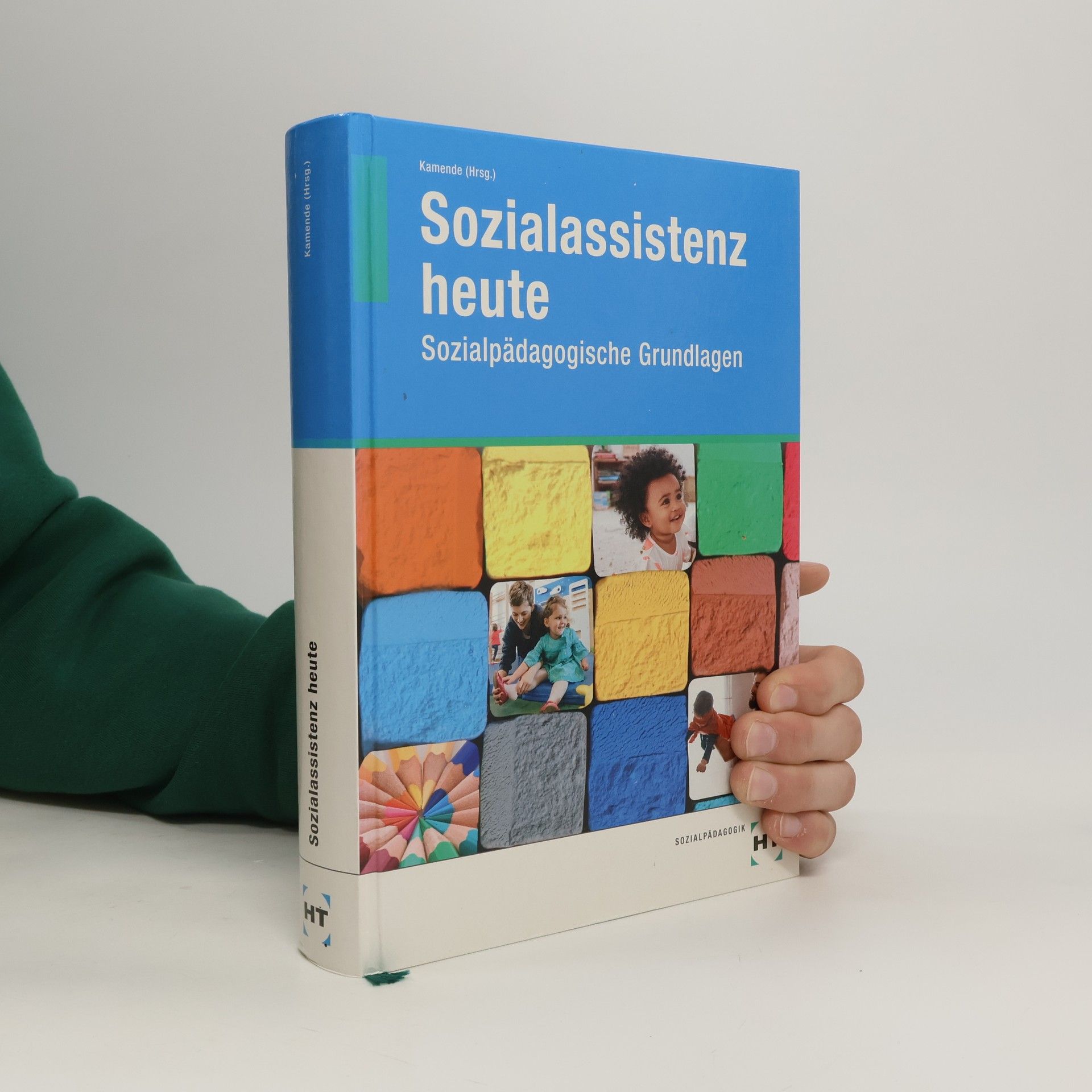 kolektiv Sozialassistenz heute. Sozialpädagogische Grundlagen