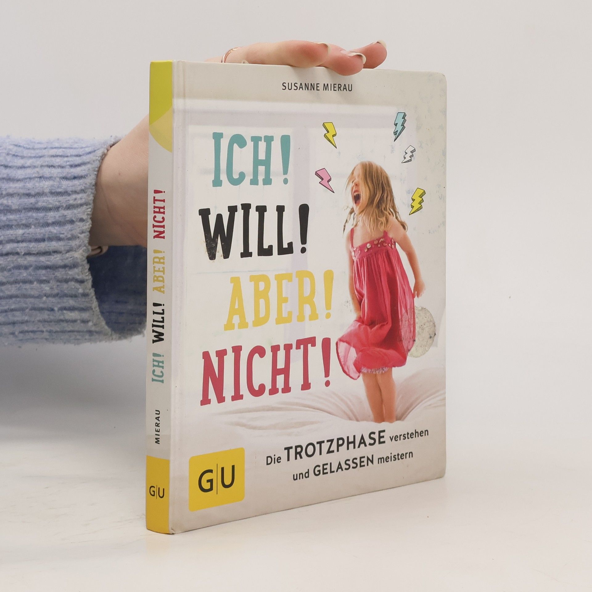 Susanne Mierau Ich! Will! Aber! Nicht!