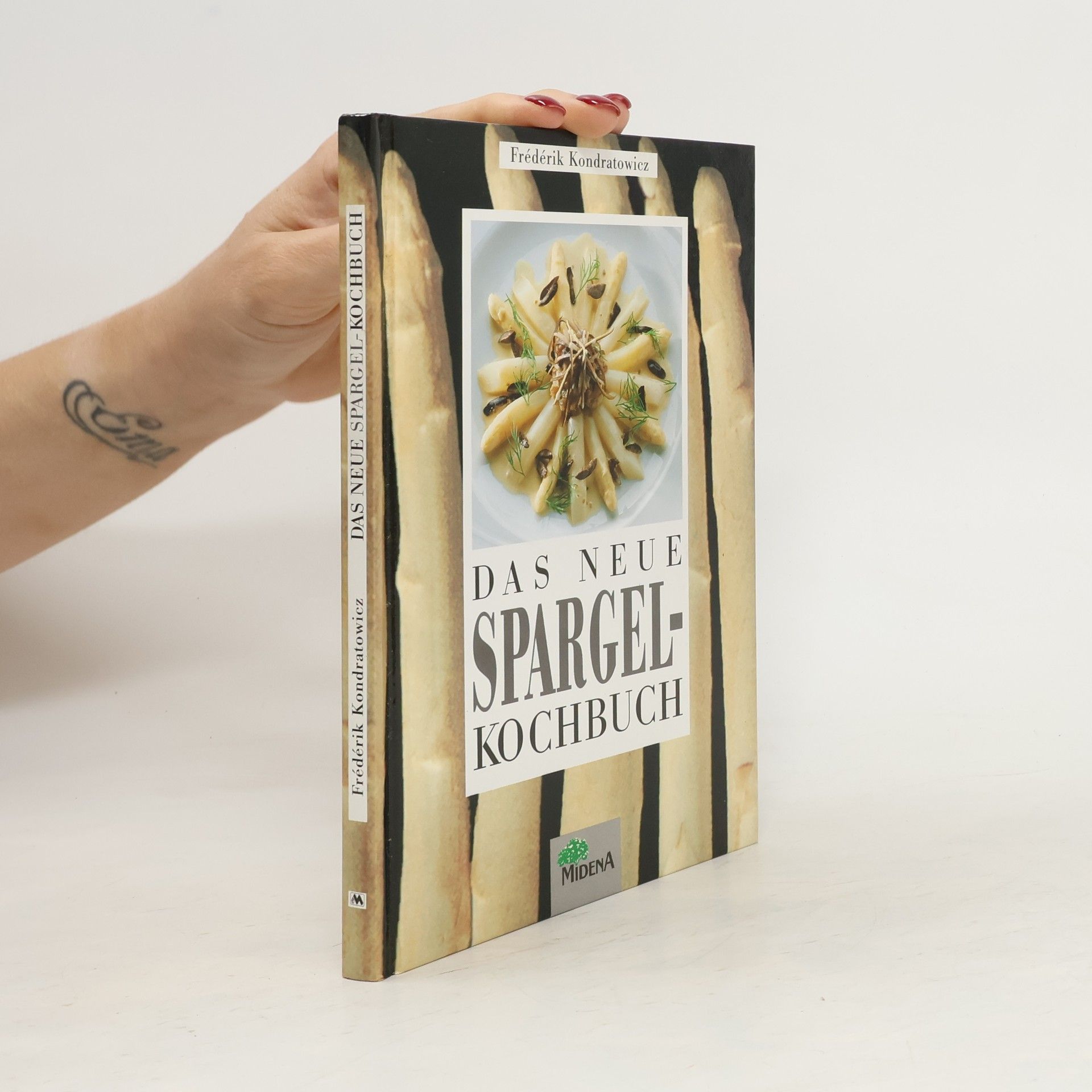 Fre de rik Kondratowicz Das neue Spargel-Kochbuch