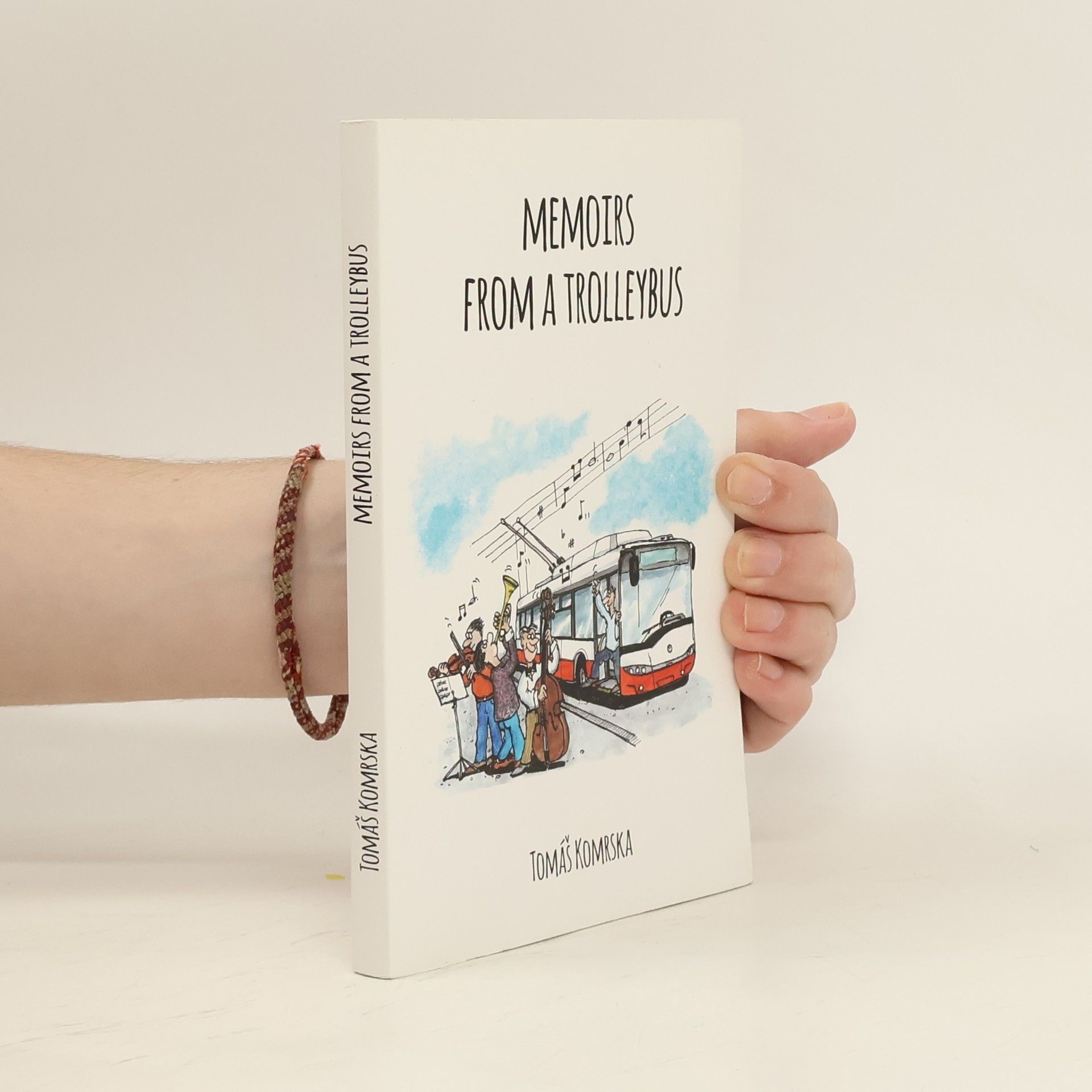 Tomáš Komrska Memoirs From a Trolleybus