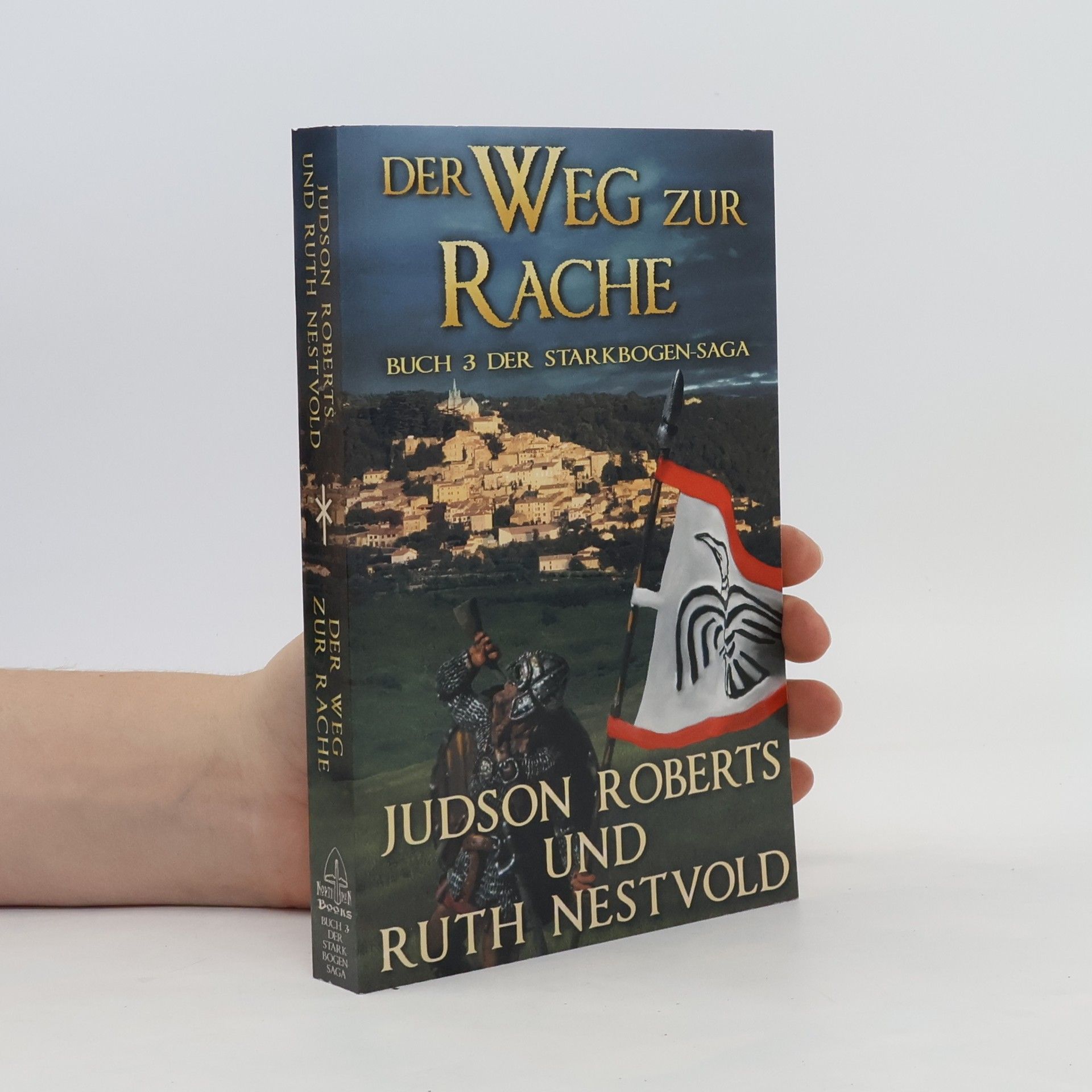 Judson W. Roberts Der Weg Zur Rache: Buch Drei Der Starkbogen-Saga