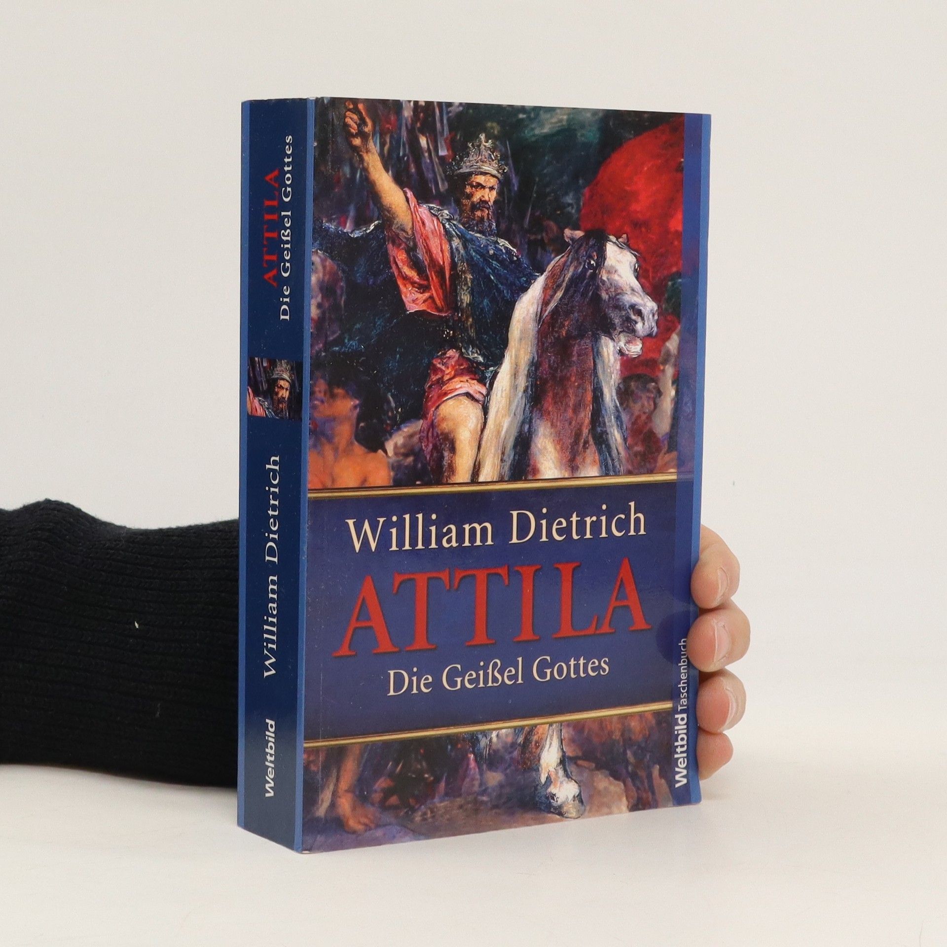 William Dietrich Attila - Die Geißel Gottes