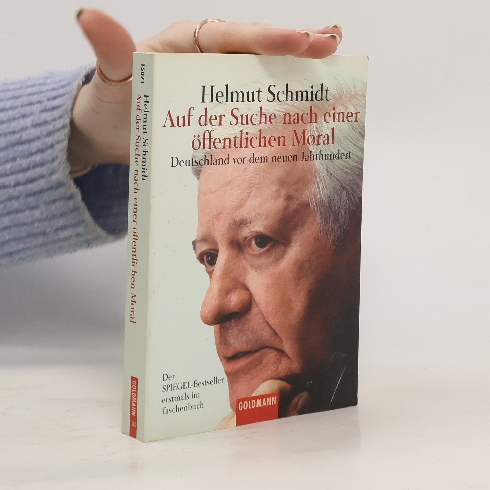Helmuth Schmidt Auf der Suche nach einer öffentlichen Moral : Deutschland vor dem neuen Jahrhundert