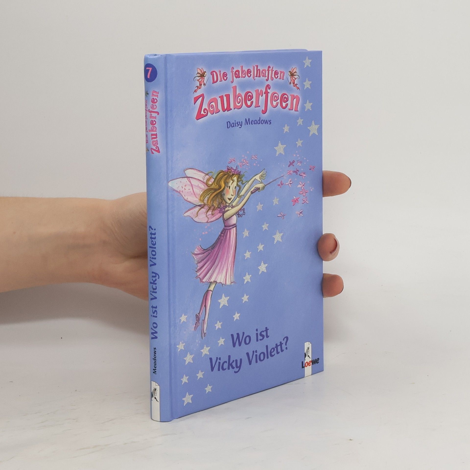 Daisy Meadows Die fabelhaften Zauberfeen. Wo ist Vicky Violett?
