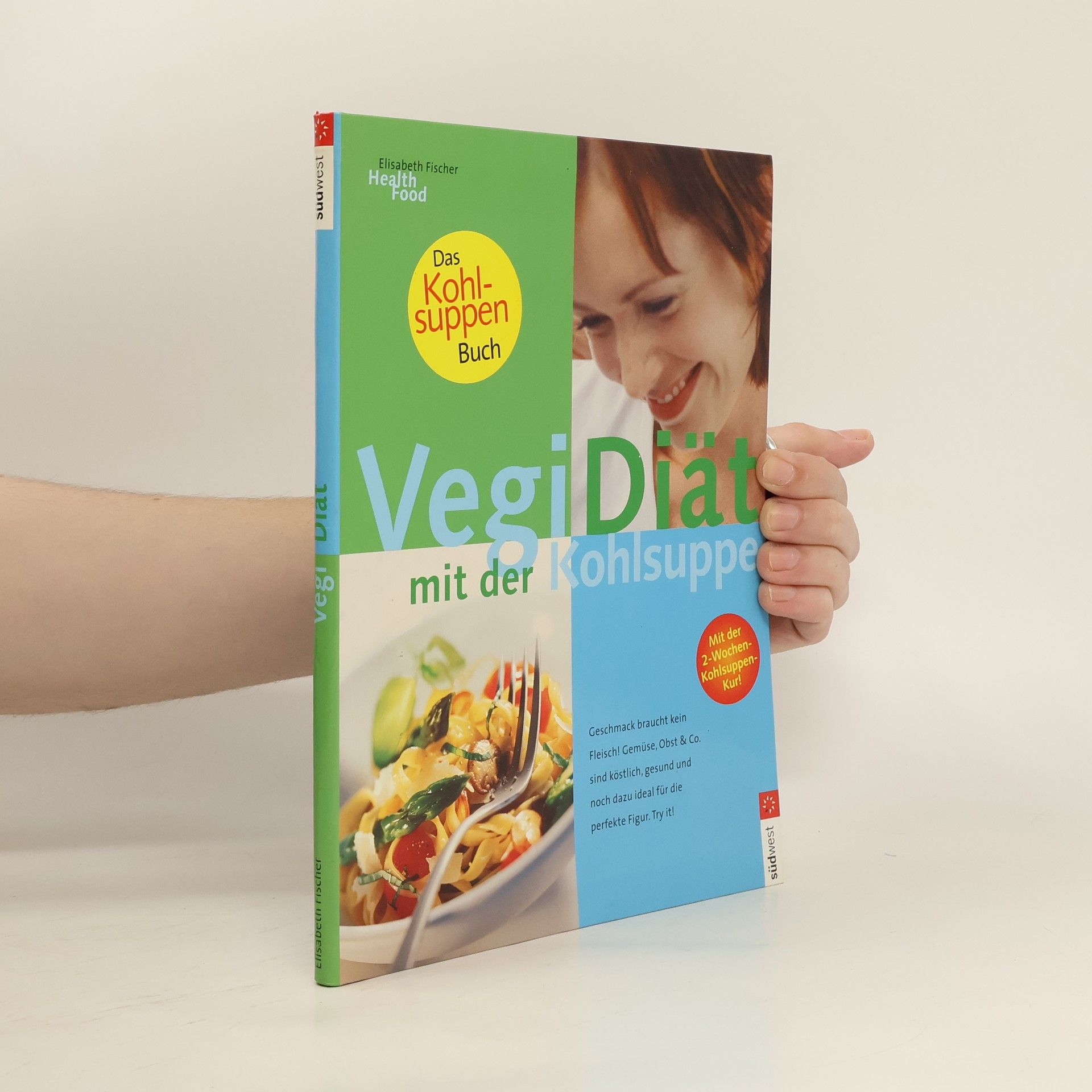 Elisabeth Fischer-Junghann Vegi-Diät mit der Kohlsuppe