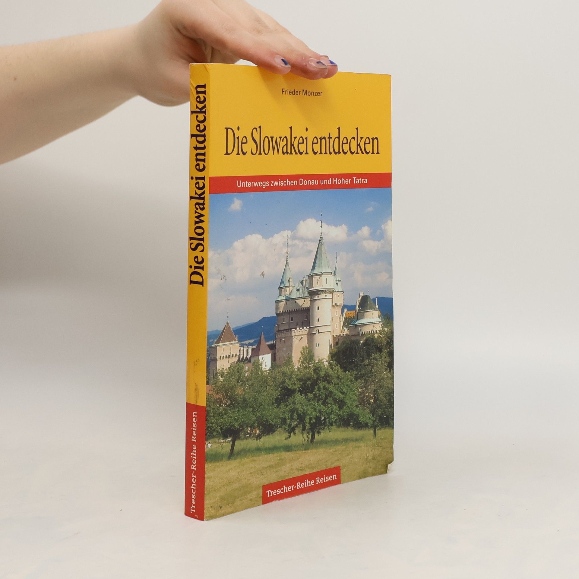 Frieder Monzer Die Slowakei entdecken