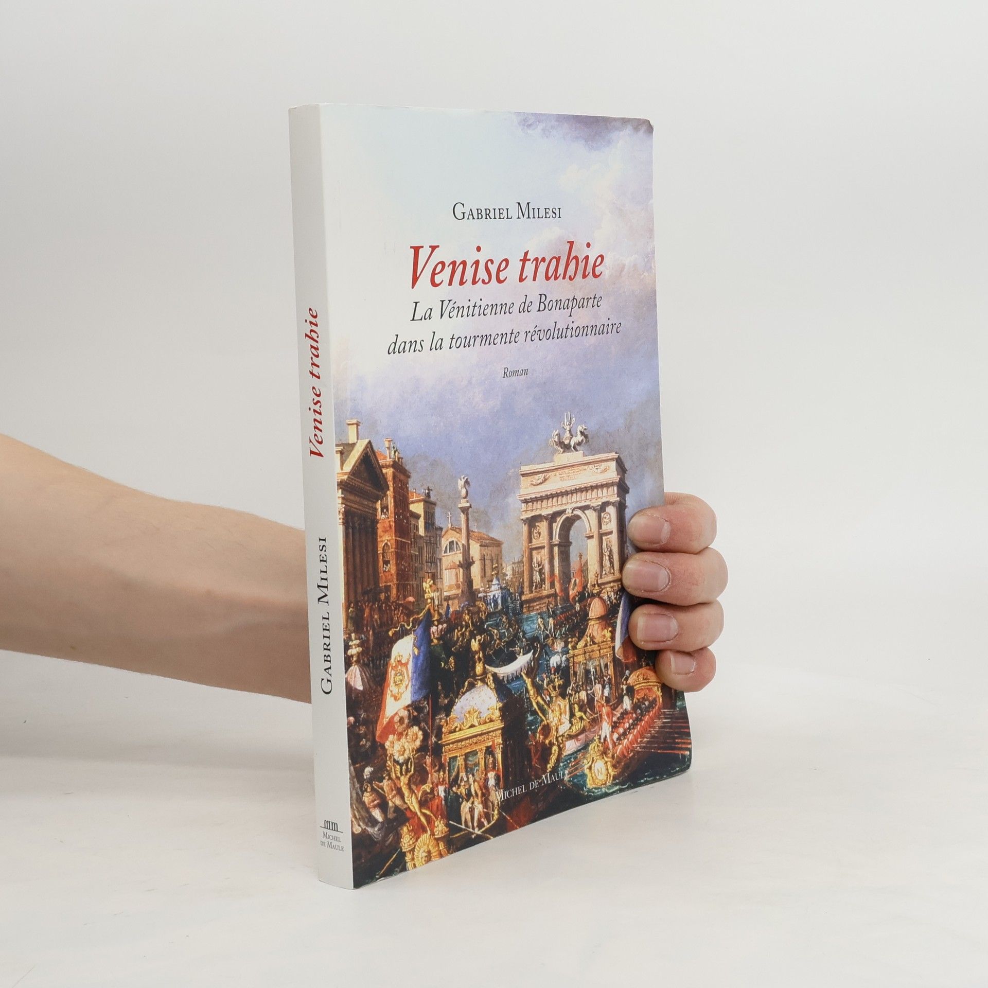 Gabriel Milesi Venise trahie