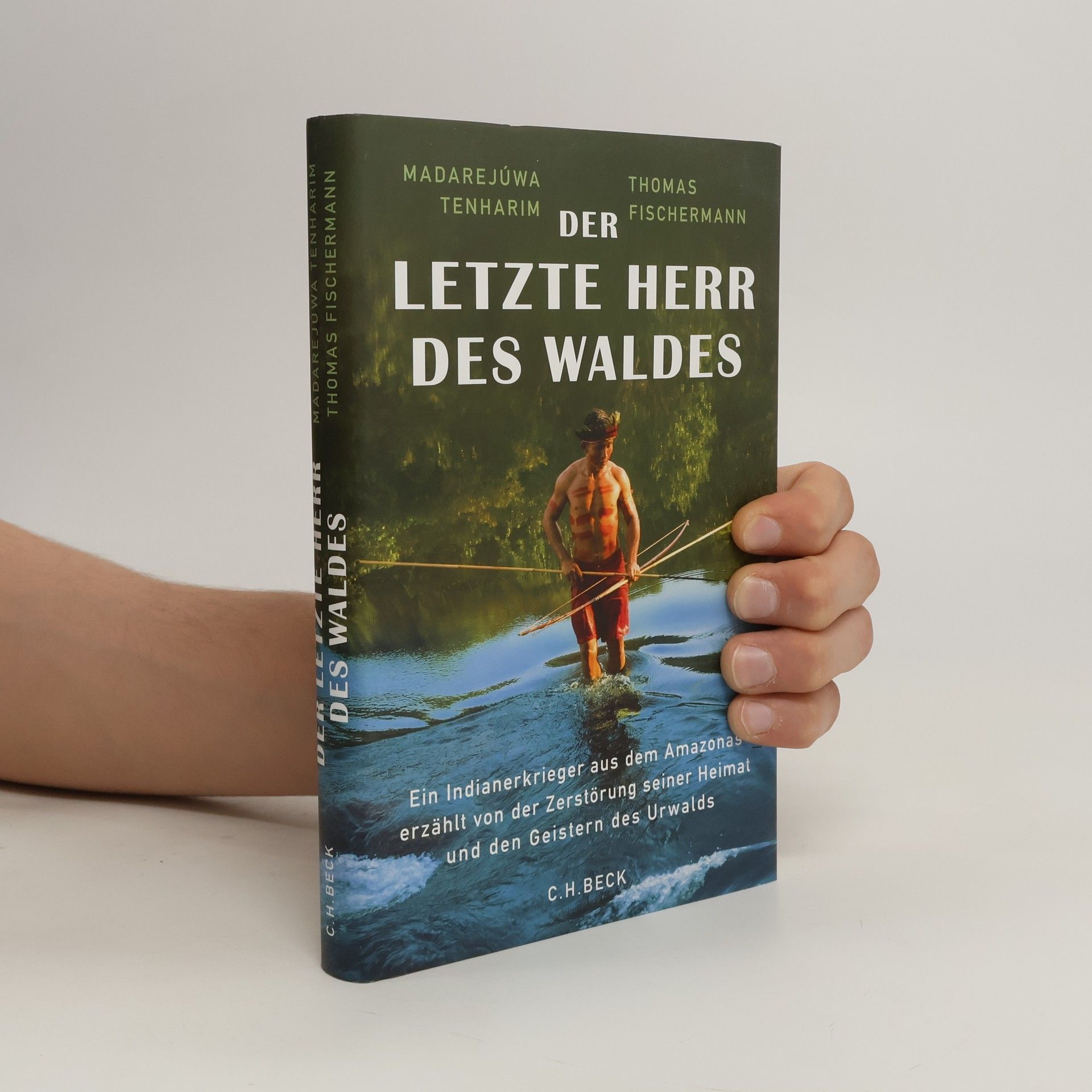 Madarejúwa Tenharim Der letzte Herr des Waldes