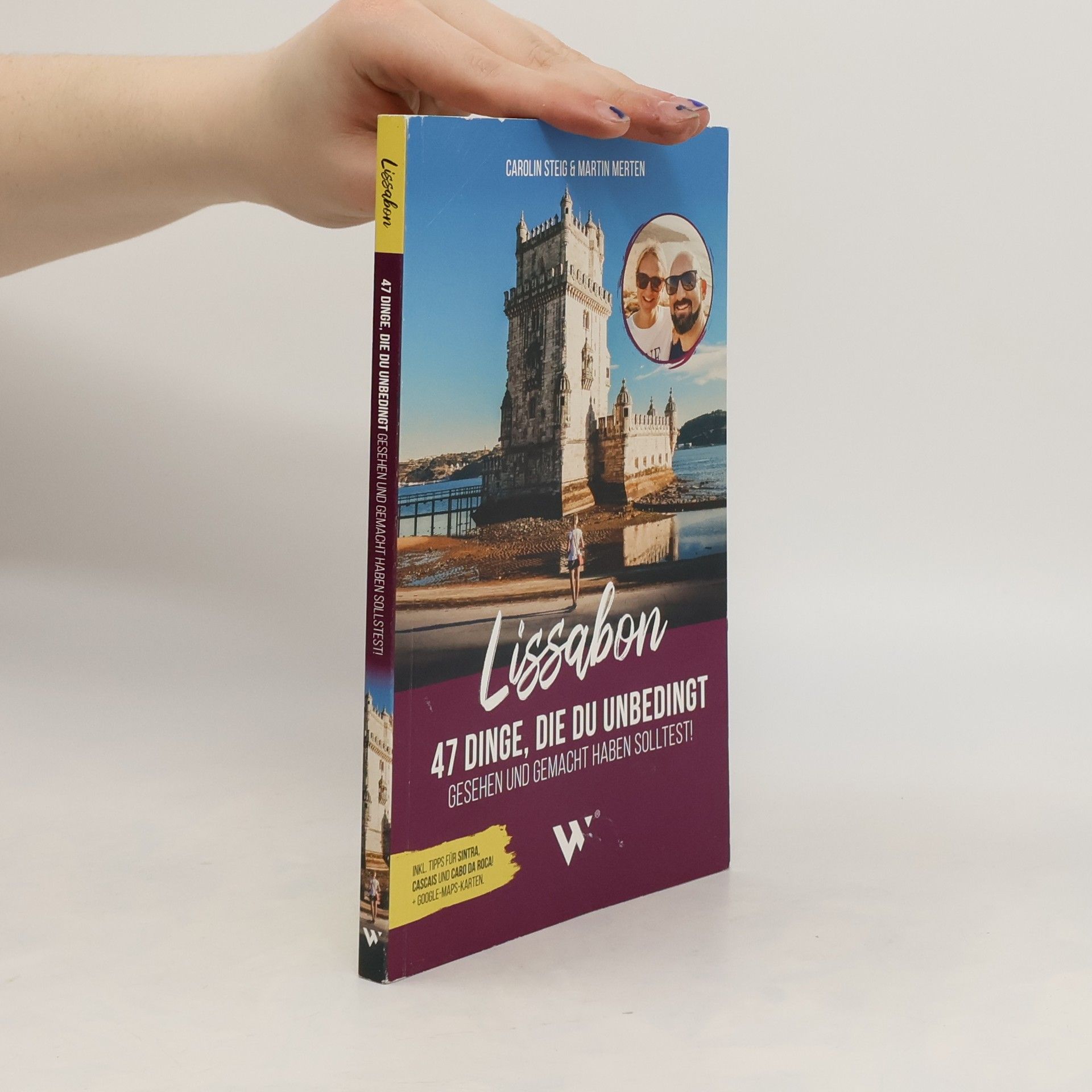 Carolin Steig Lissabon. 47 Dinge, die du unbedingt