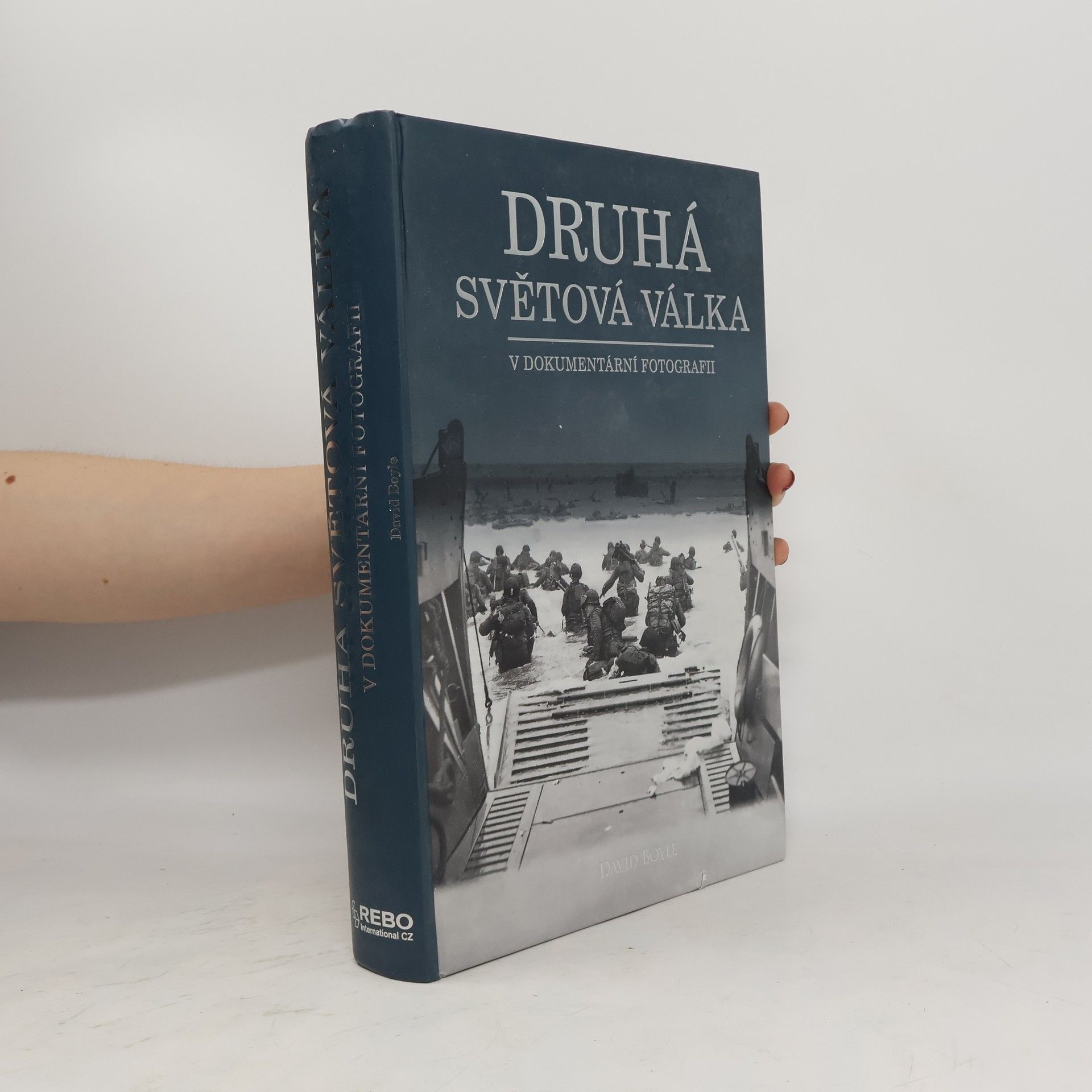 David Boyle Druhá světová válka v dokumentární fotografii