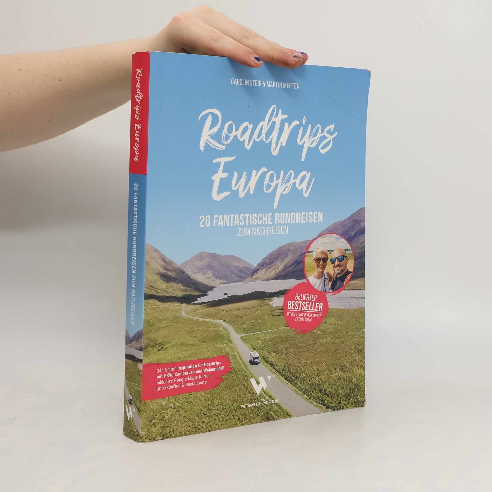 Carolin Steig Roadtrips Europa. 20 Fantastische Rundreisen zum Nachreisen