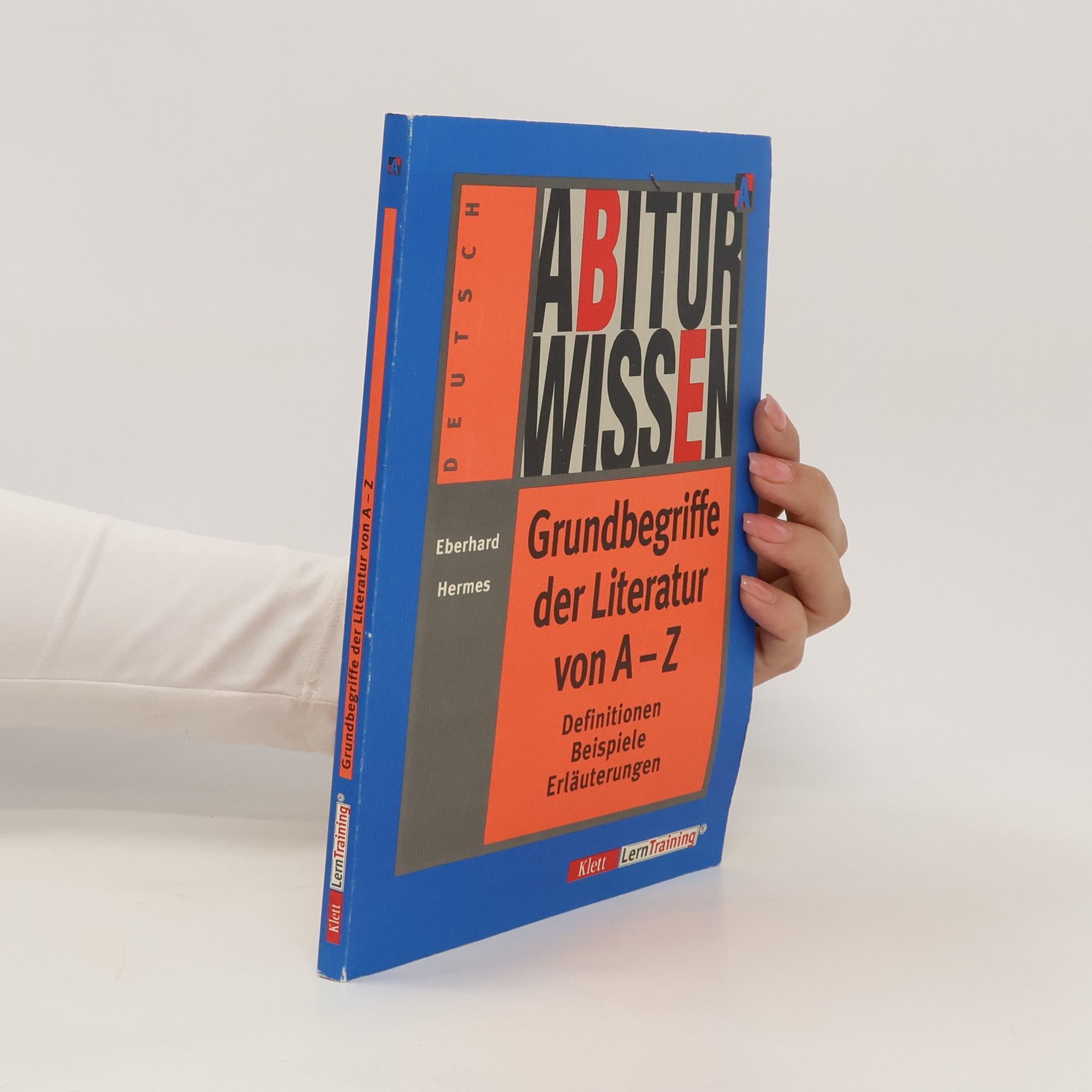 Eberhard Hermes Abiturwissen Grundbegriffe der Literatur von A - Z