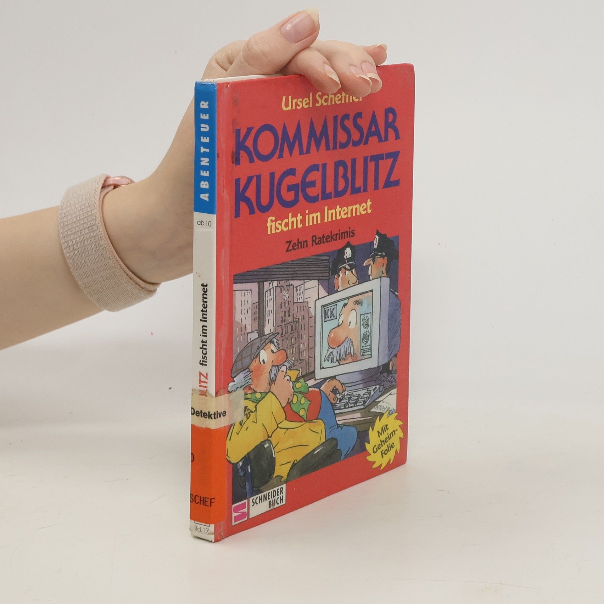 Ursel Scheffler Kommissar Kugelblitz fischt im Internet