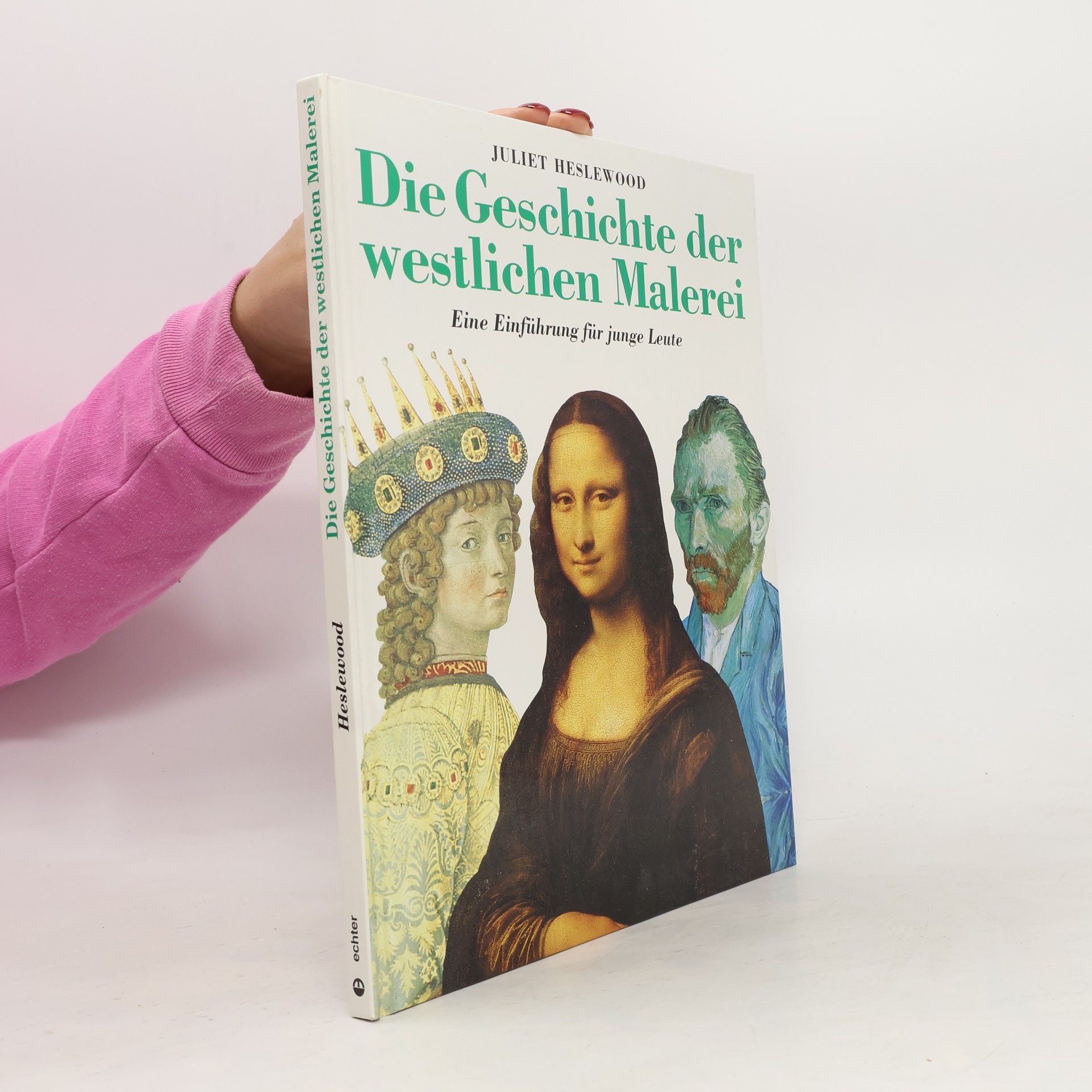 Juliet Heslewood Die Geschichte der westlichen Malerei