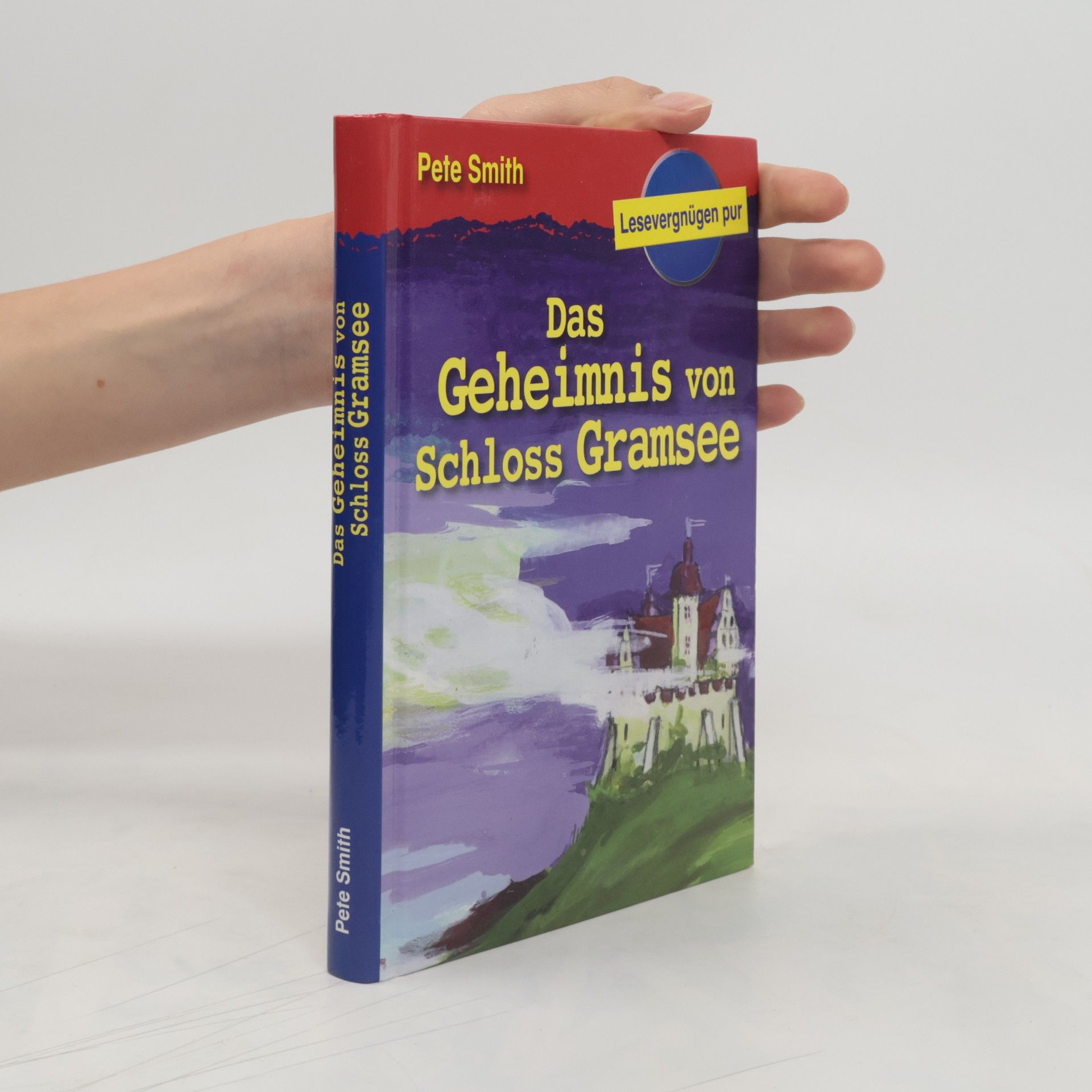 Pete Smith Das Geheimnis von Schloss Gramsee