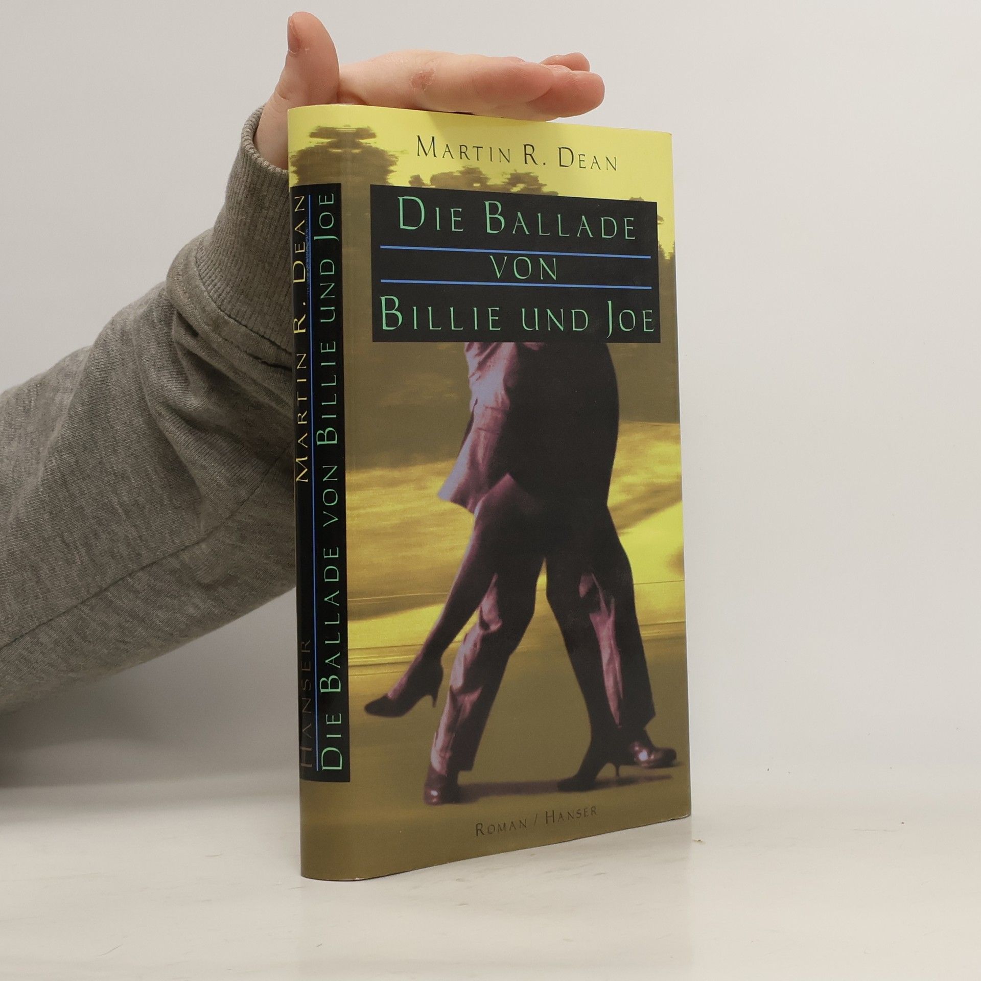 Martin R. Dean Die Ballade von Billie und Joe. Roman