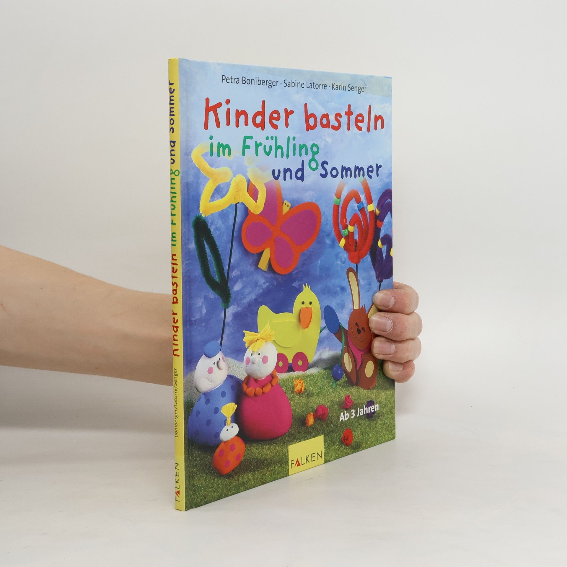 Petra Boniberger Kinder basteln im Frühling und Sommer