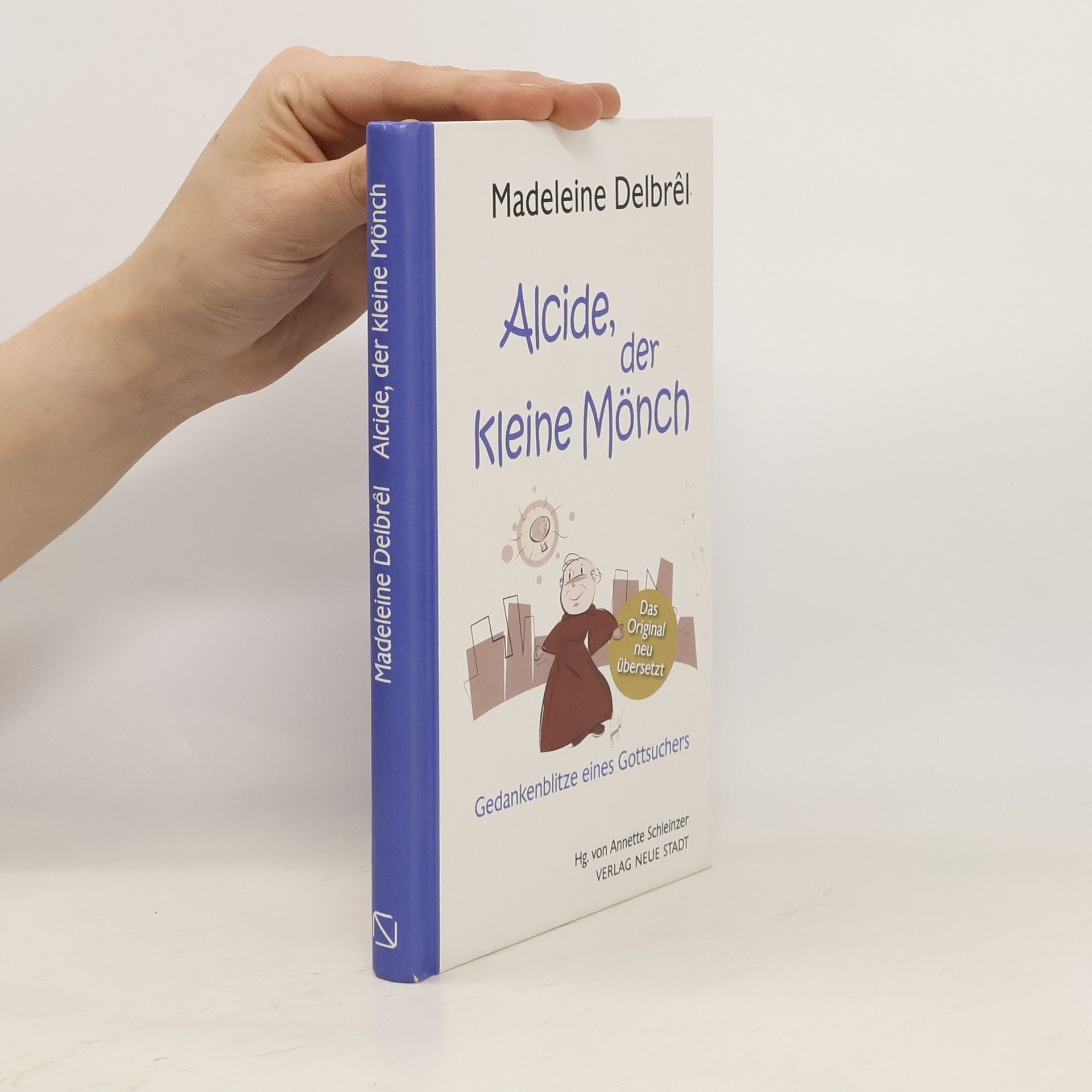 Madeleine Delbrêl Alcide, der kleine Mönch
