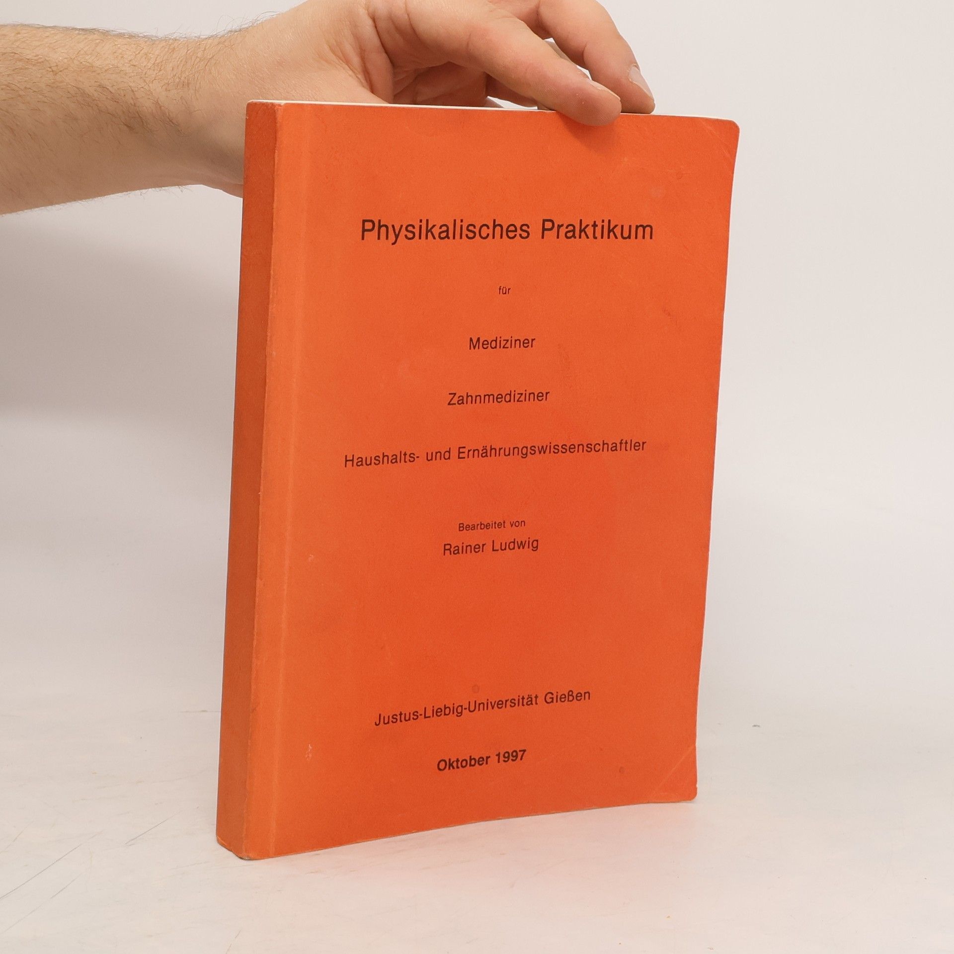 Rainer Ludwig Physikalisches Praktikum für Mediziner, Zahnmediziner, Haushalts- und Ernährungswissenschaftler