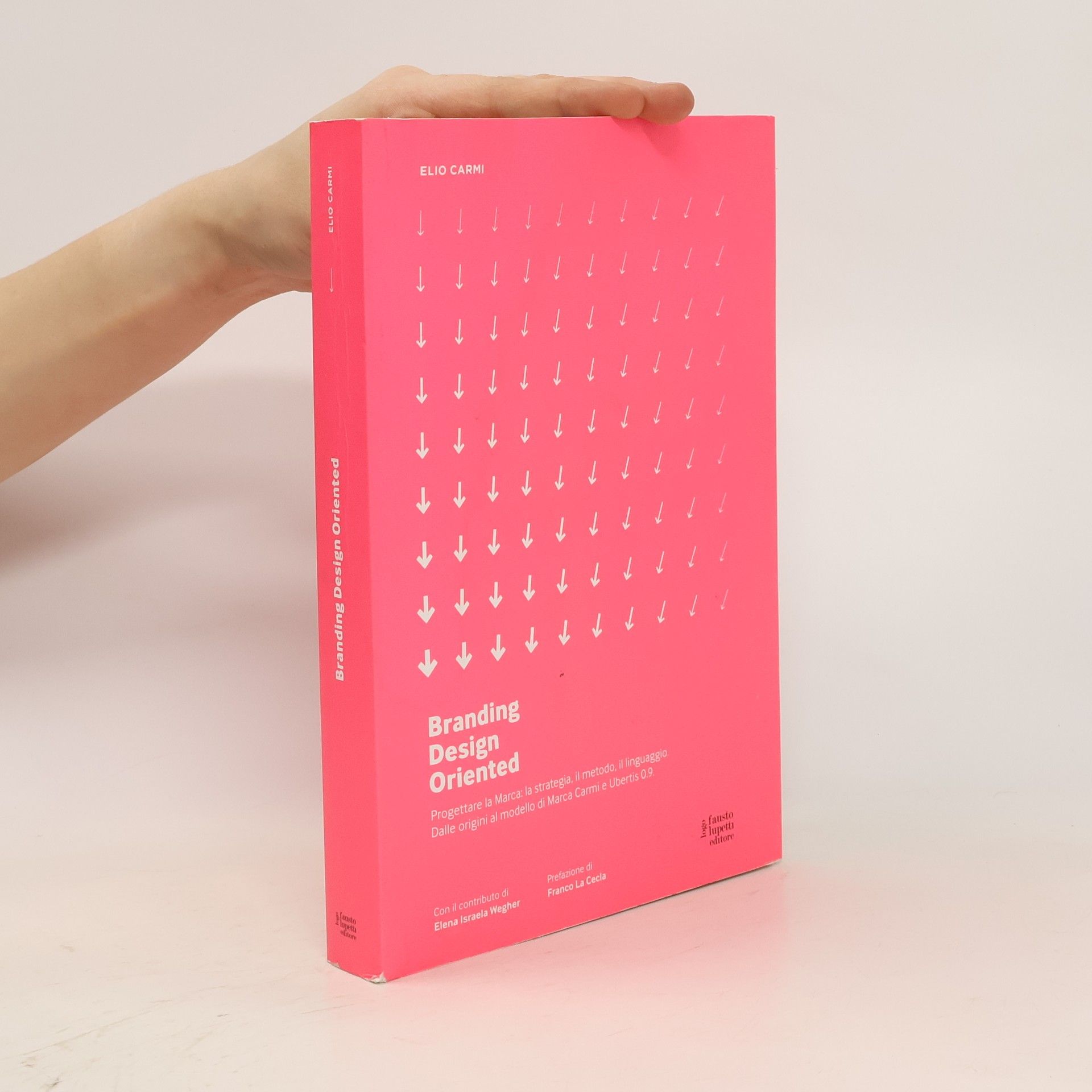 Elio Carmi Branding D.O. Progettare la marca. Una visione design oriented