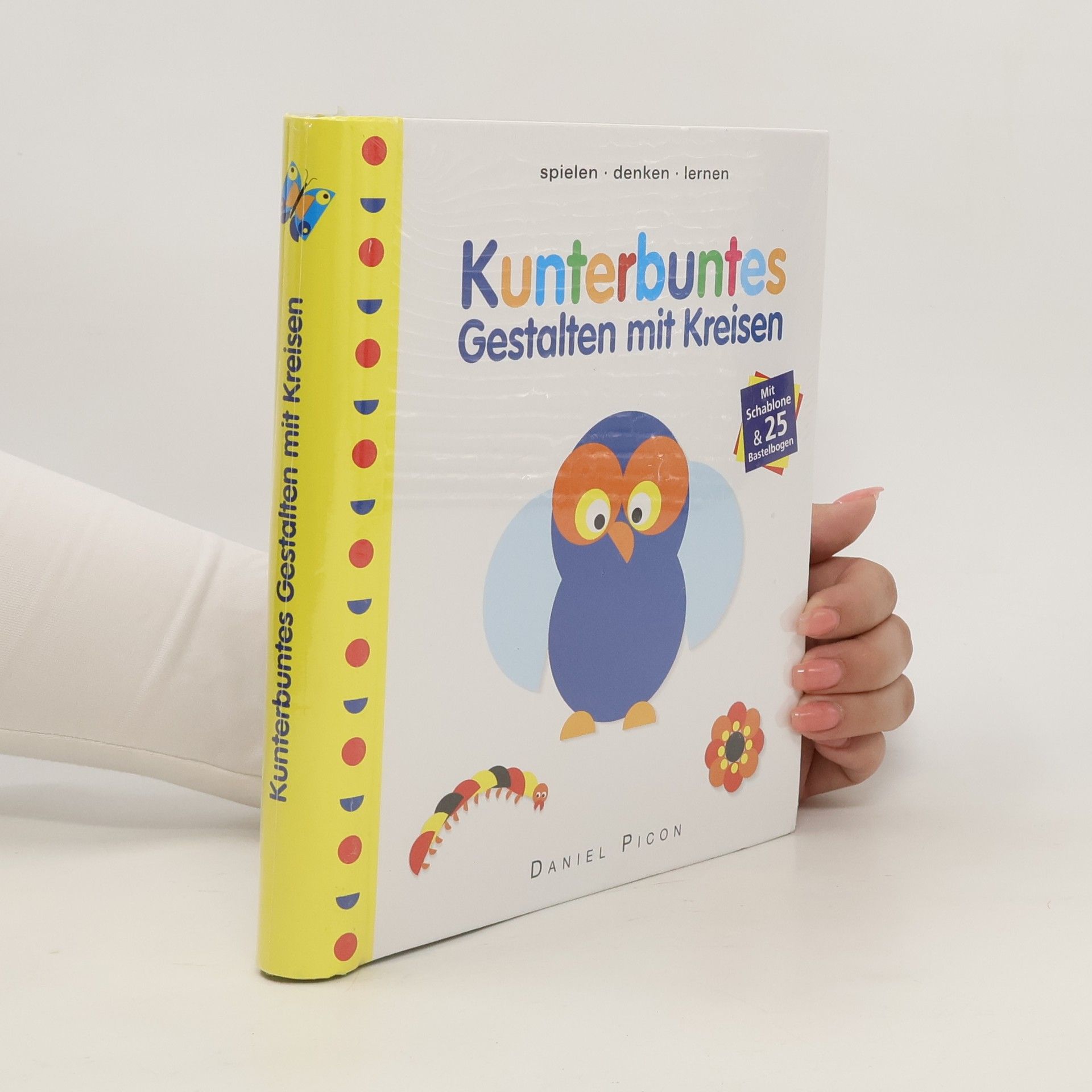 Daniel Picon Kunterbuntes. Gestalten mit Kreisen