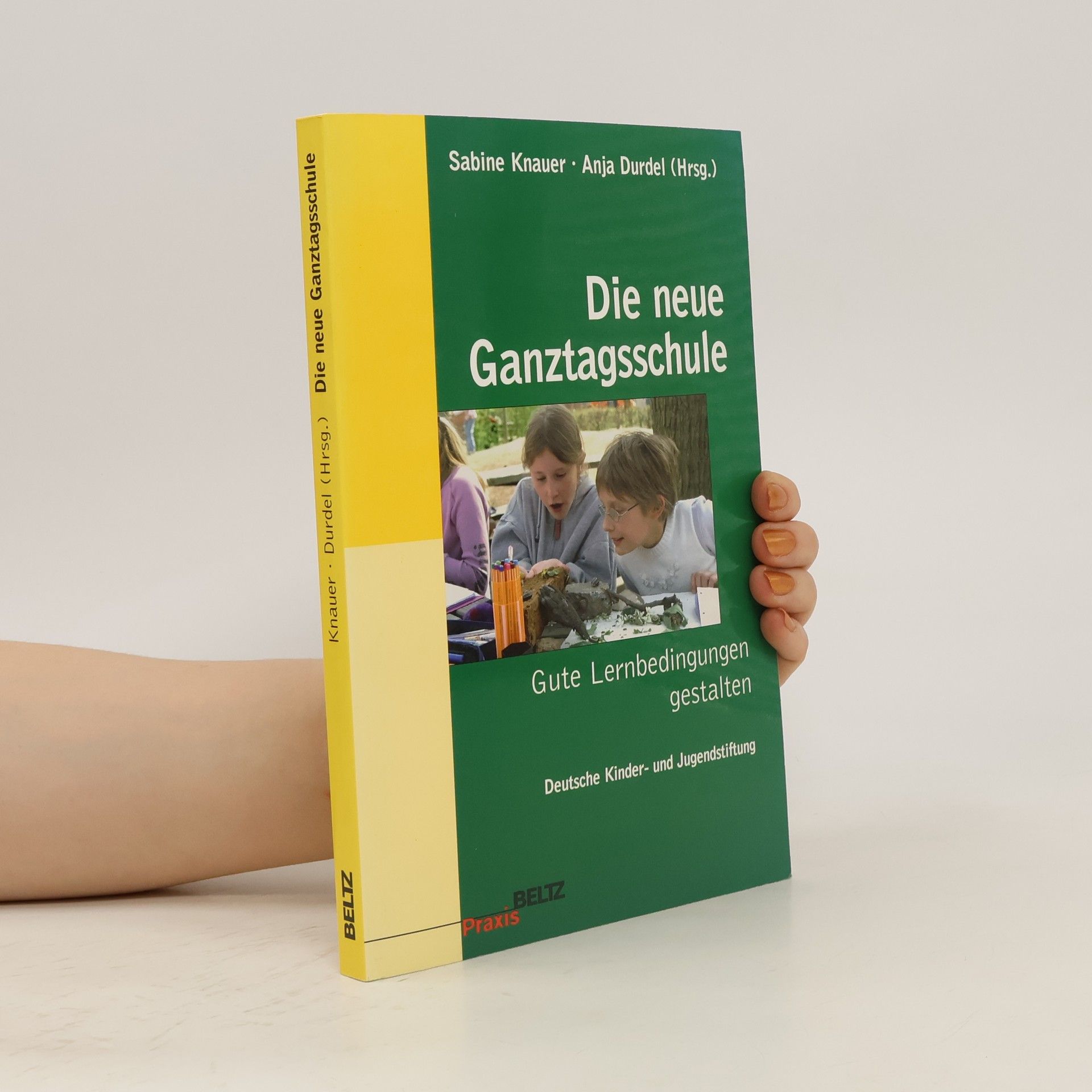 Sabine Knauer Die neue Ganztagsschule