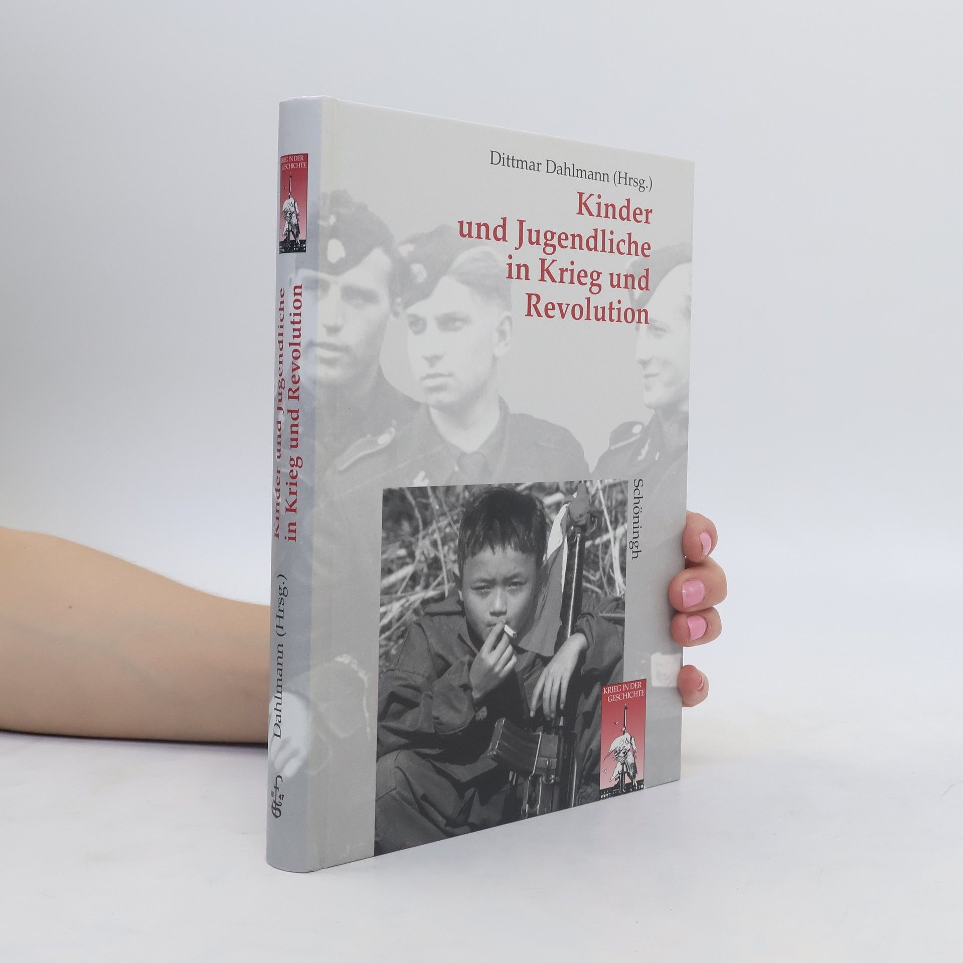 Dittmar Dahlmann Kinder und Jugendliche in Krieg und Revolution