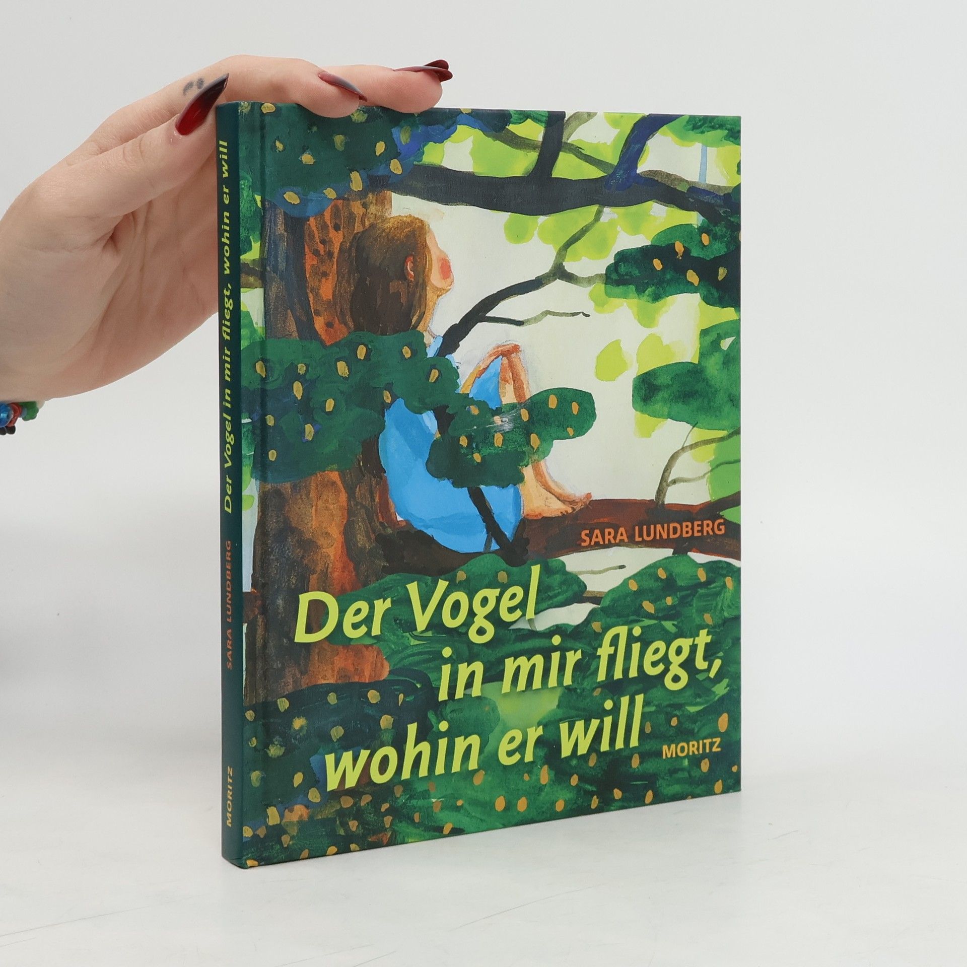 Sara Lundberg Der Vogel in mir fliegt, wohin er will