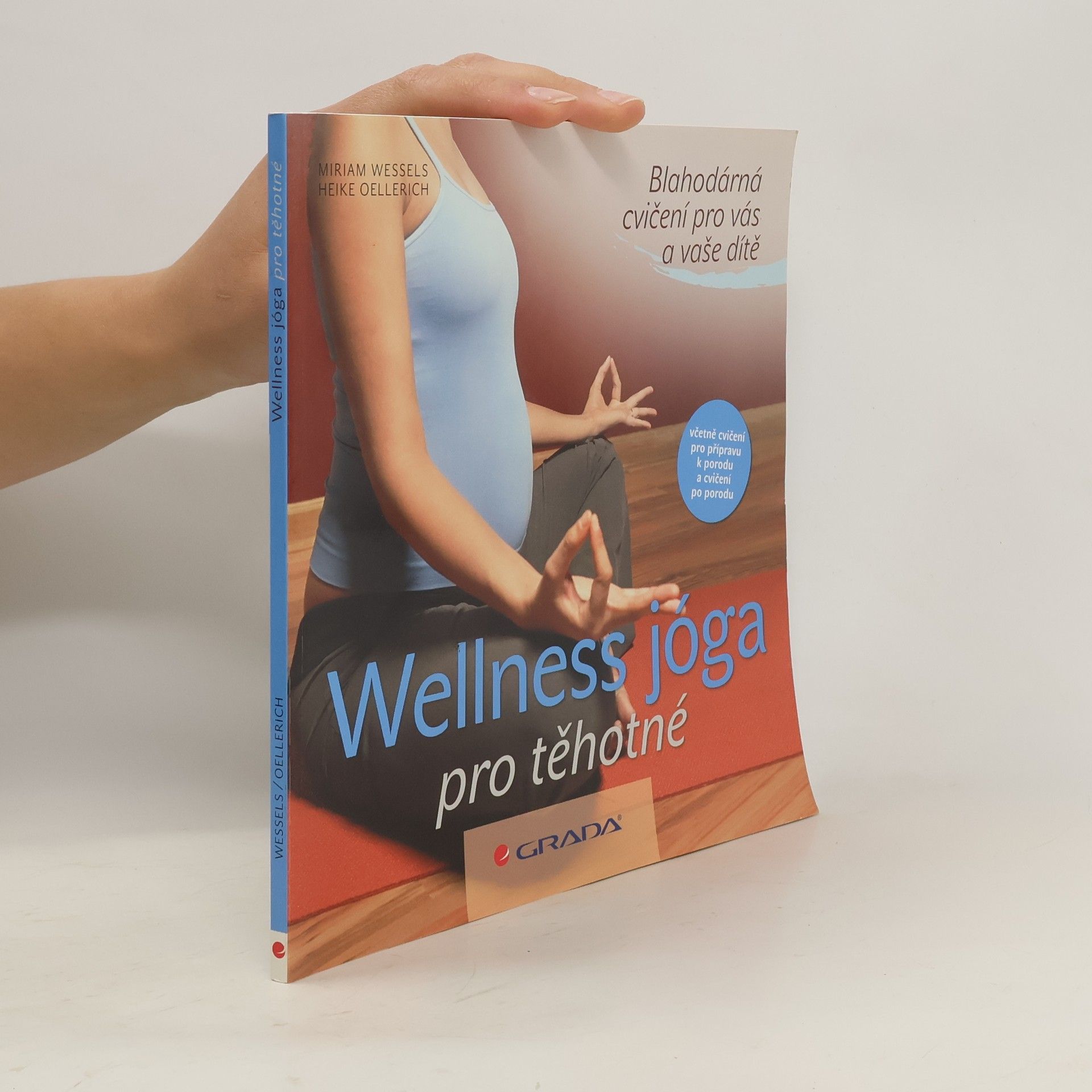 Miriam Wessels Wellness jóga pro těhotné : blahodárná cvičení pro vás a vaše dítě