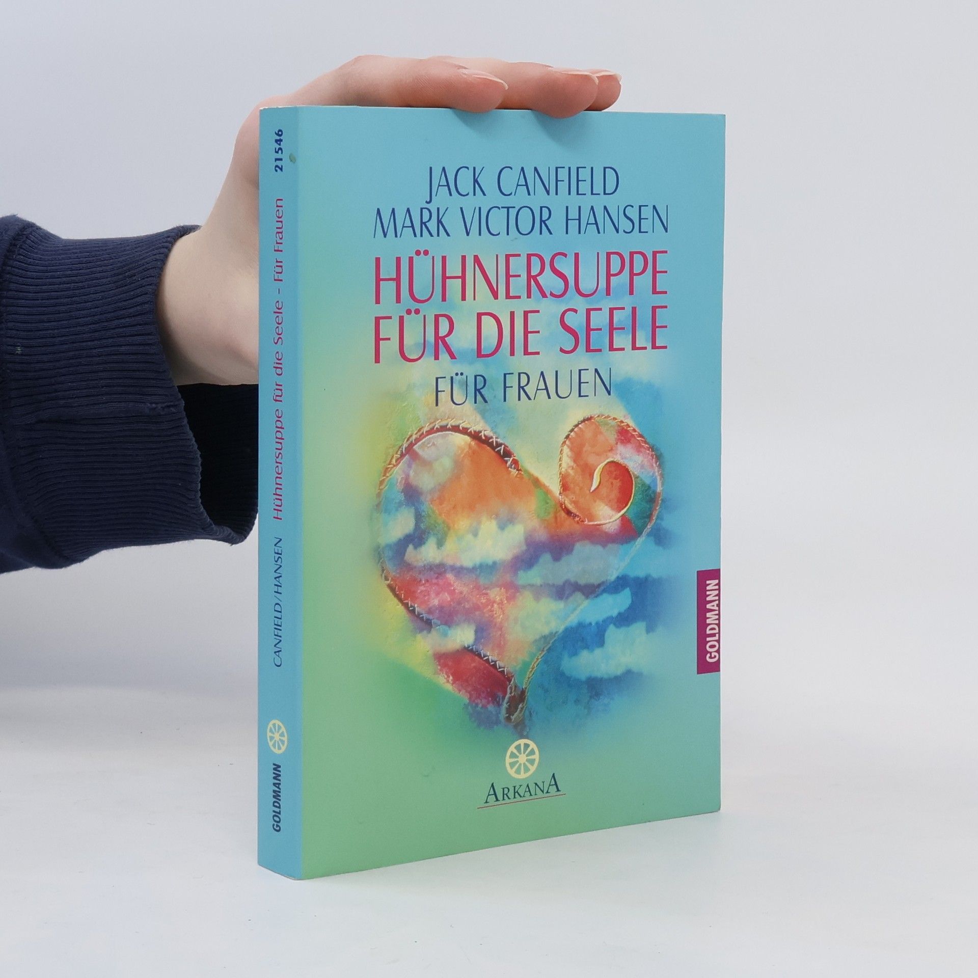 Jack Canfield Hühnersuppe für die Seele - für Frauen