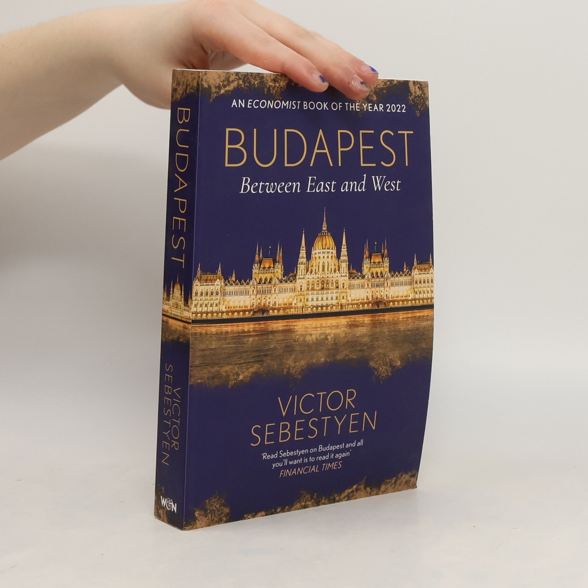 Victor Sebestyen Budapest: Between East and West