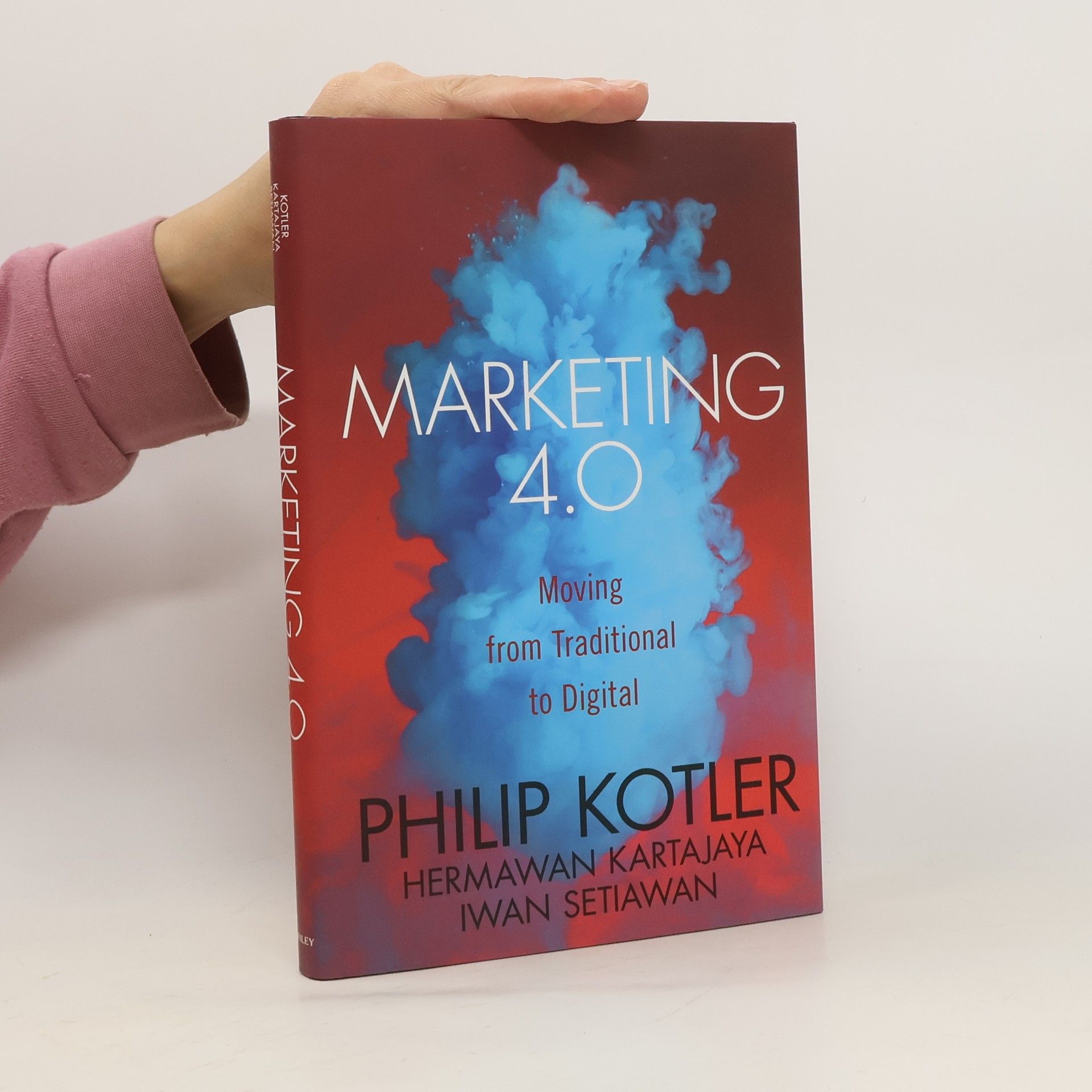 Philip Kotler Marketing 4.0 : moving from traditional to digital