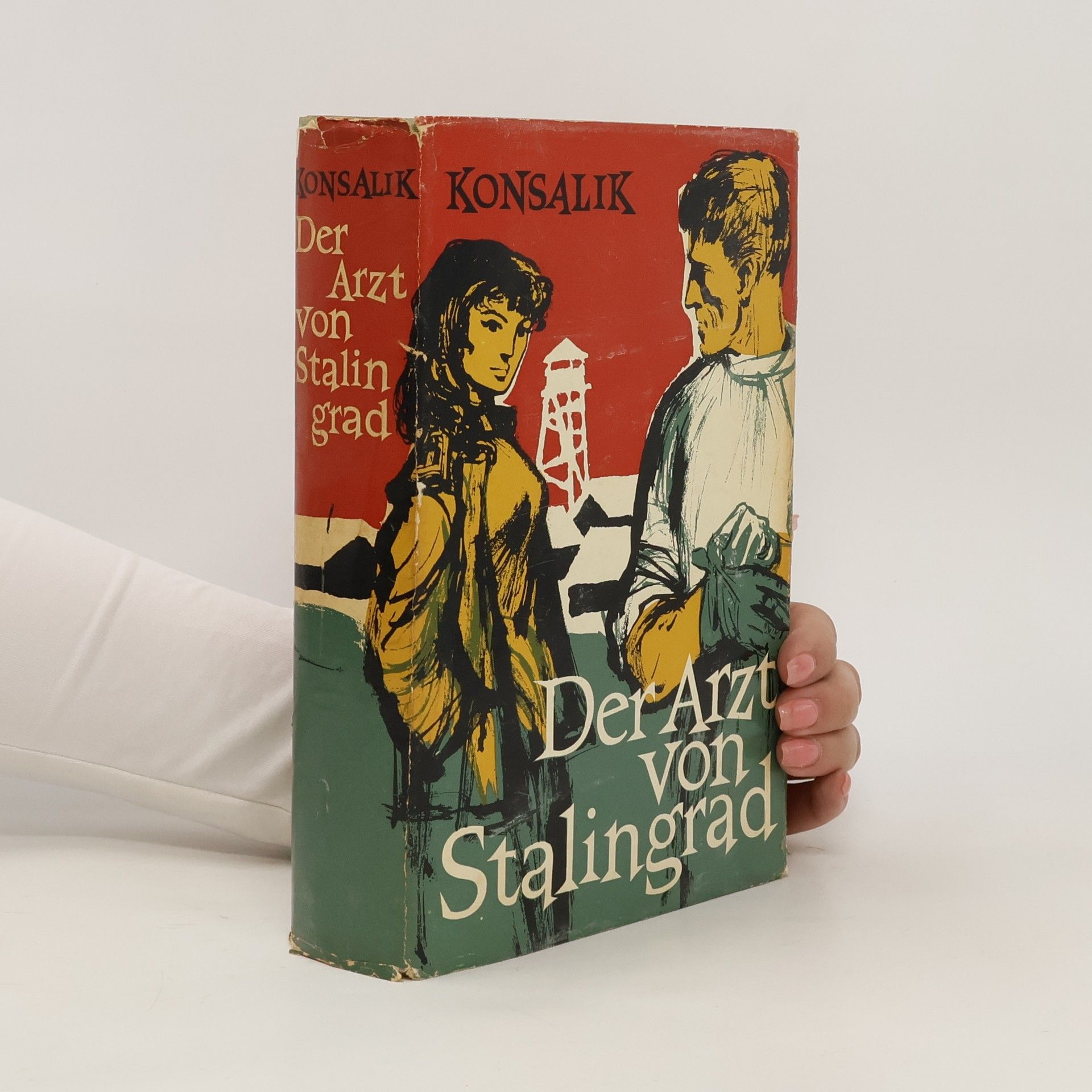 Heinz G. Konsalik Der Arzt von Stalingrad