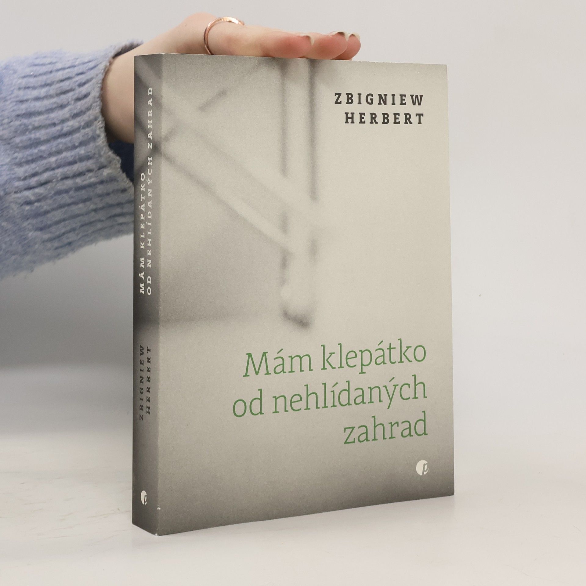 Zbigniew Herbert Mám klepátko od nehlídaných zahrad