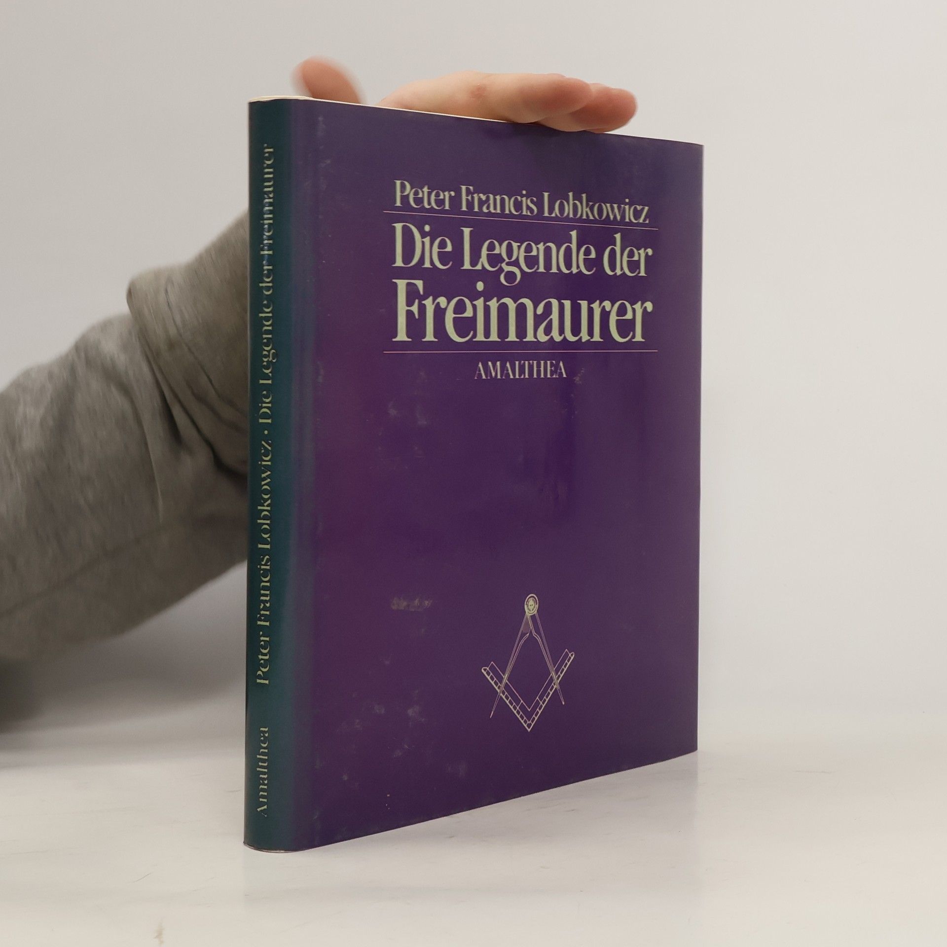 Lobkowicz Peter Francis Die Legende der Freimaurer