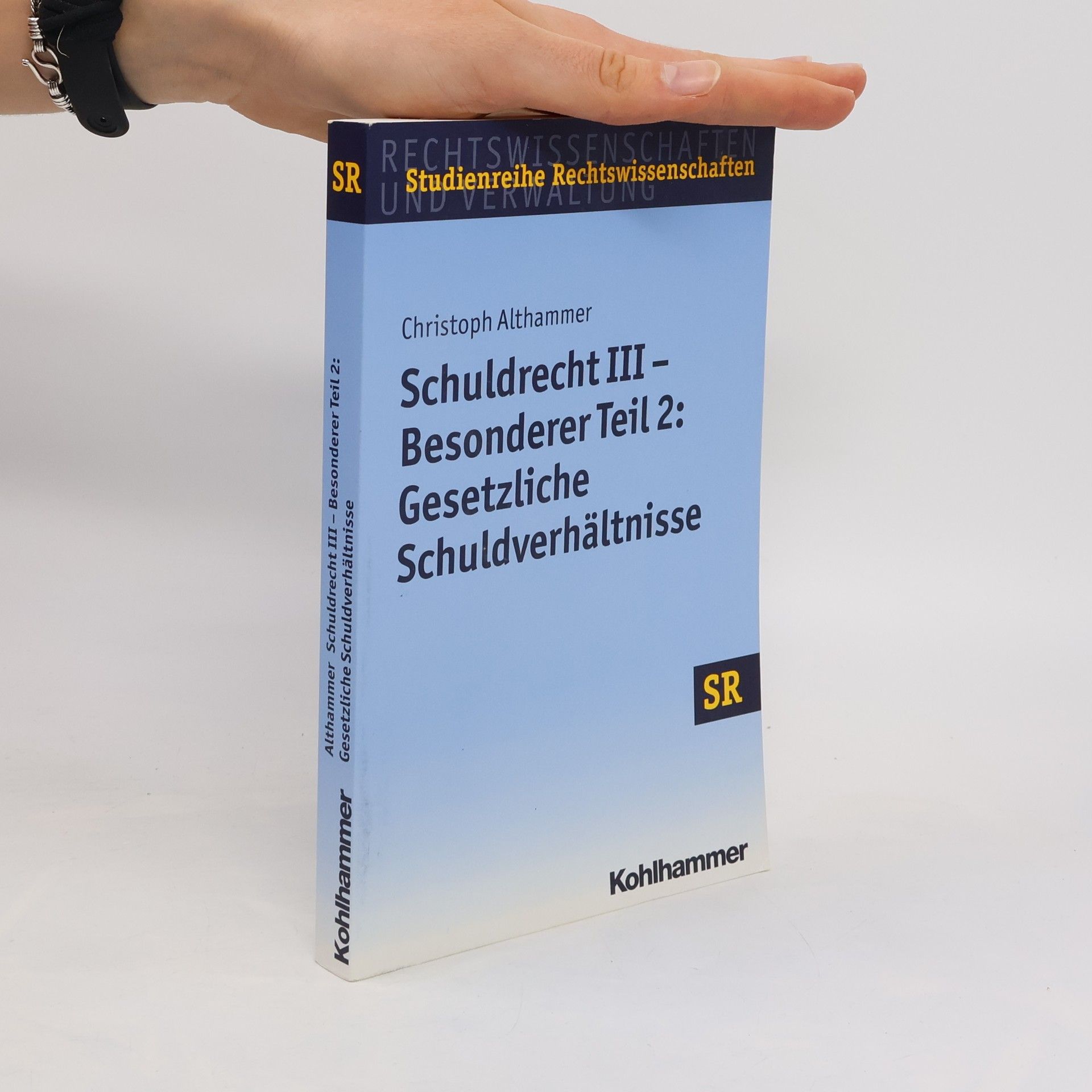 Christoph Althammer Schuldrecht III - besonderer Teil 2: Gesetzliche Schuldverhältnisse
