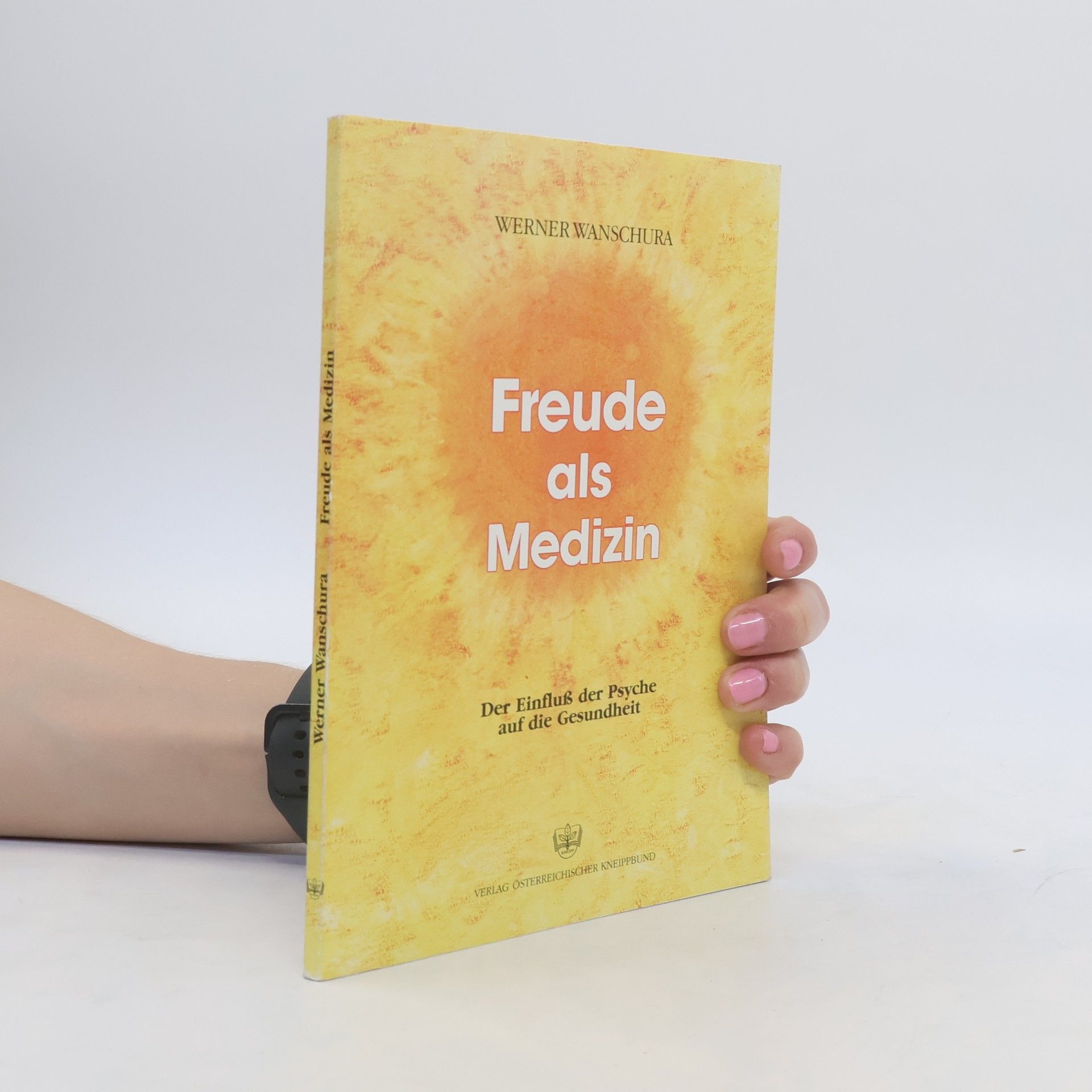 Werner Wanschura Freude als Medizin