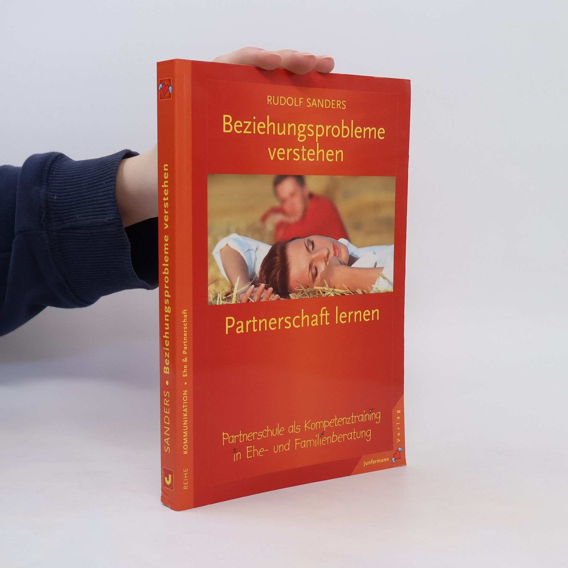 Rudolf Sanders Beziehungsprobleme verstehen - Partnerschaft lernen