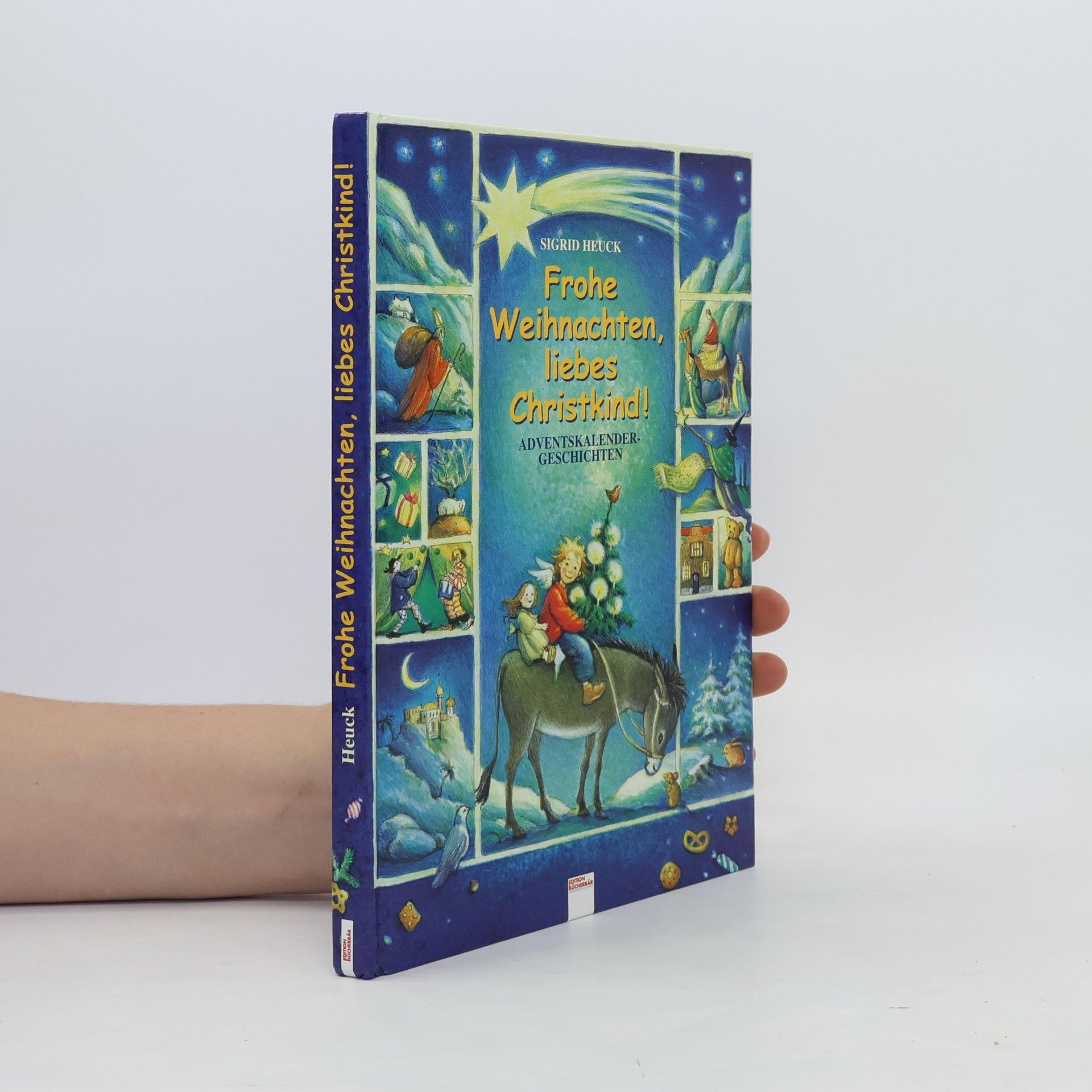 Sigrid Heuck Frohe Weihnachten, liebes Christkind!