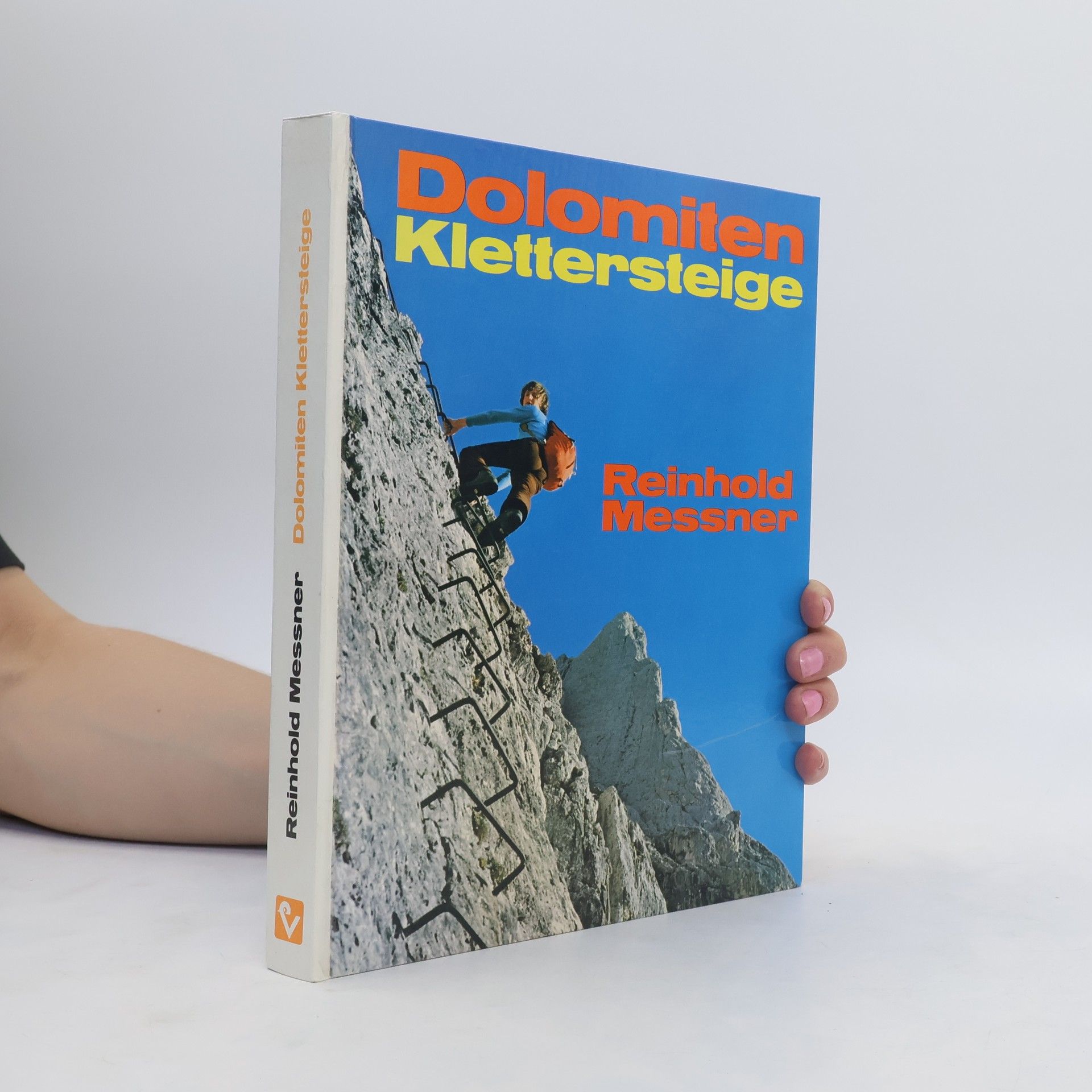 Reinhold Messner Dolomiten Klettersteige