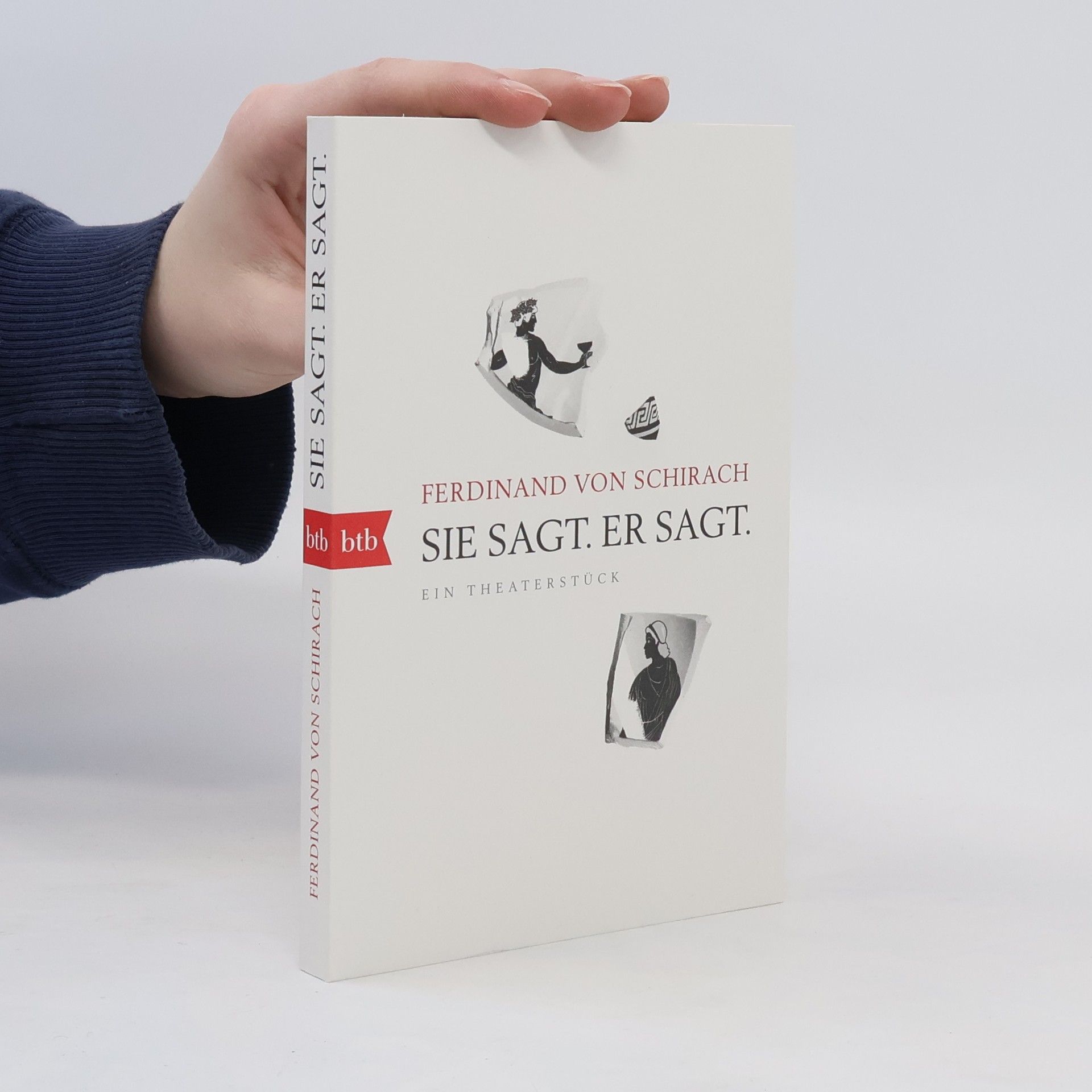 Ferdinand von Schirach Sie sagt. Er sagt.