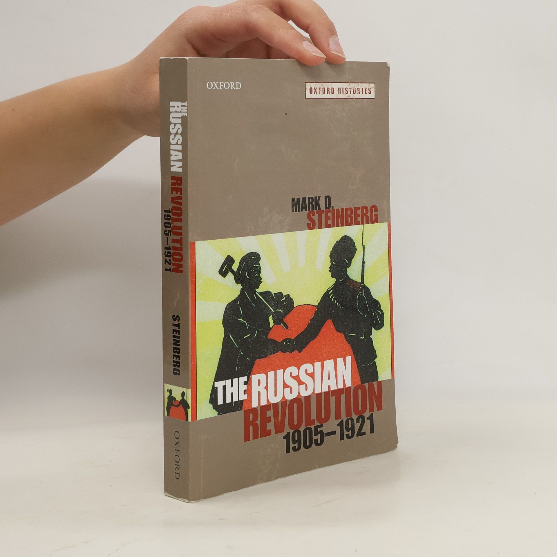 Mark D. Steinberg The Russian revolution, 1905-1921