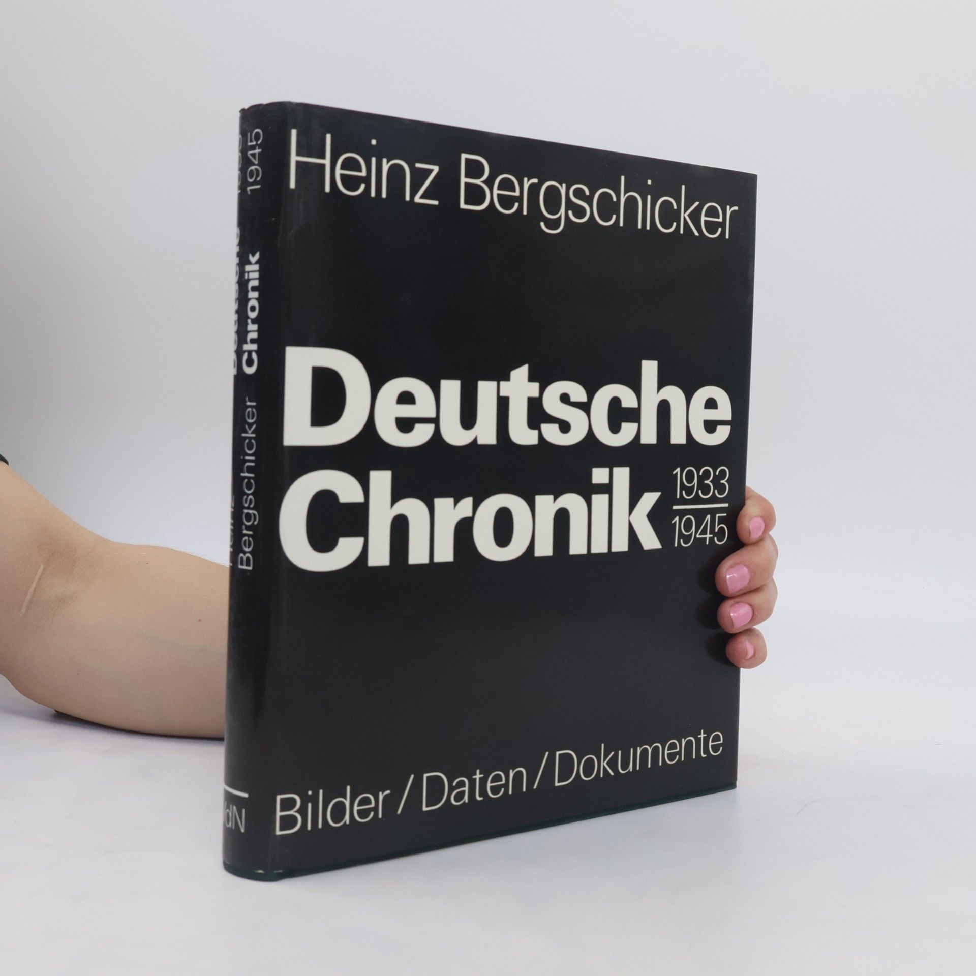 Heinz Bergschicker Deutsche Chronik 1933 - 1945